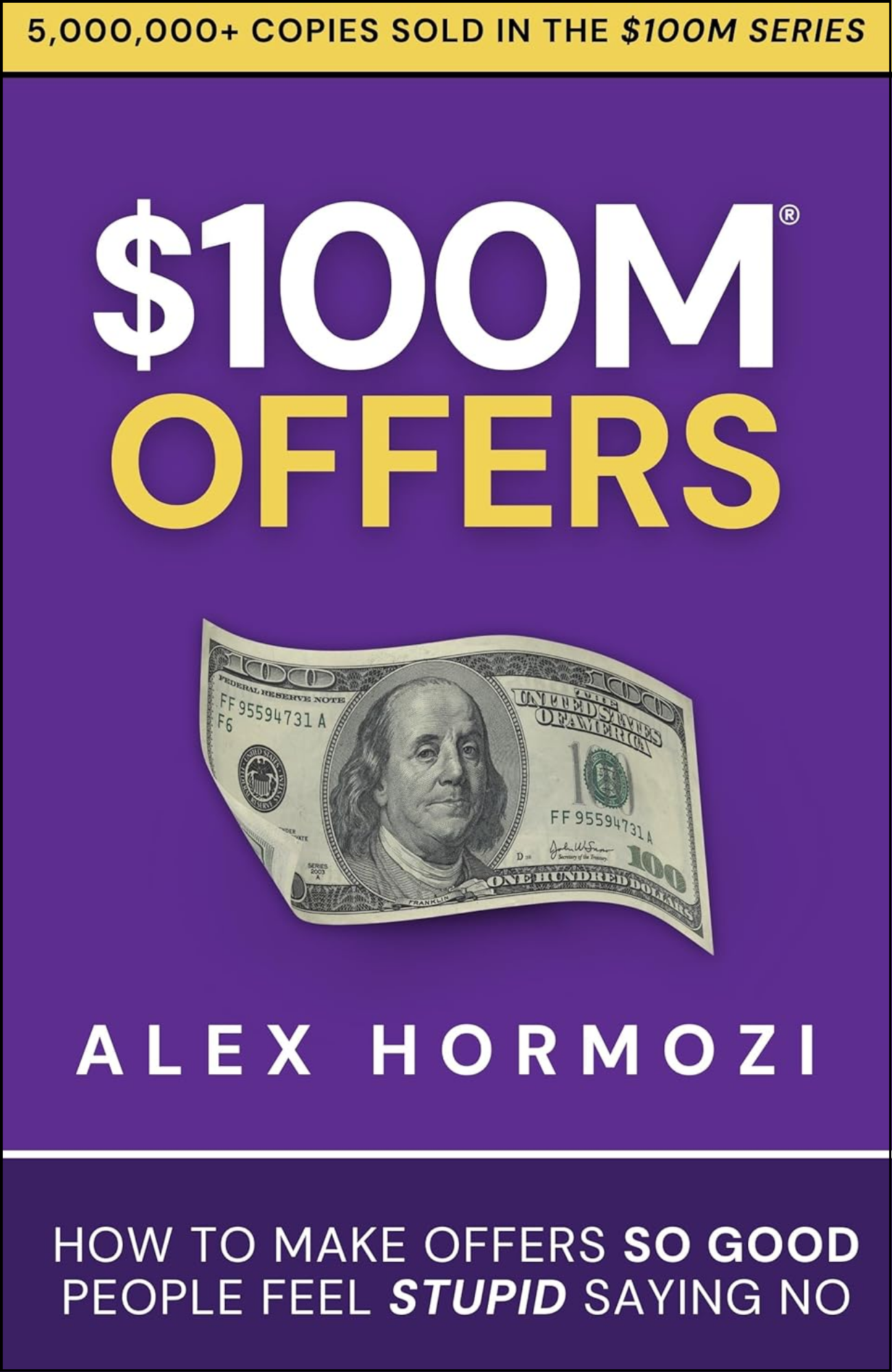 $100M Offers by Alex Hormozi (Author)