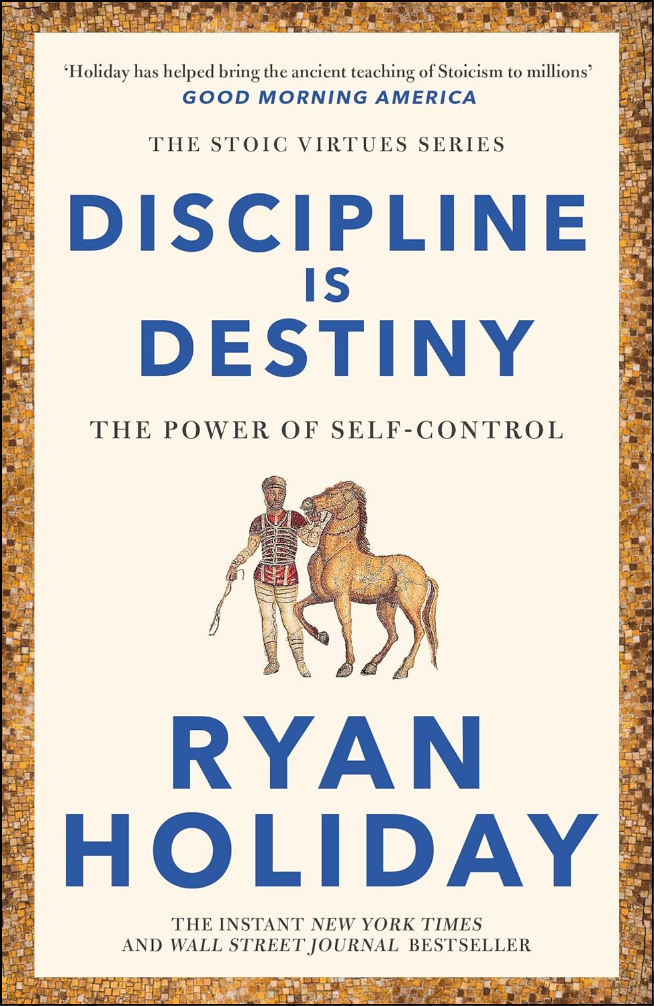 Discipline Is Destiny by Ryan Holiday (Author)