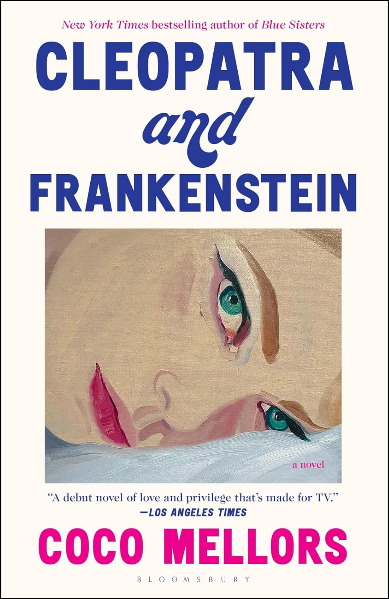 Cleopatra and Frankenstein by Coco Mellors (Author)