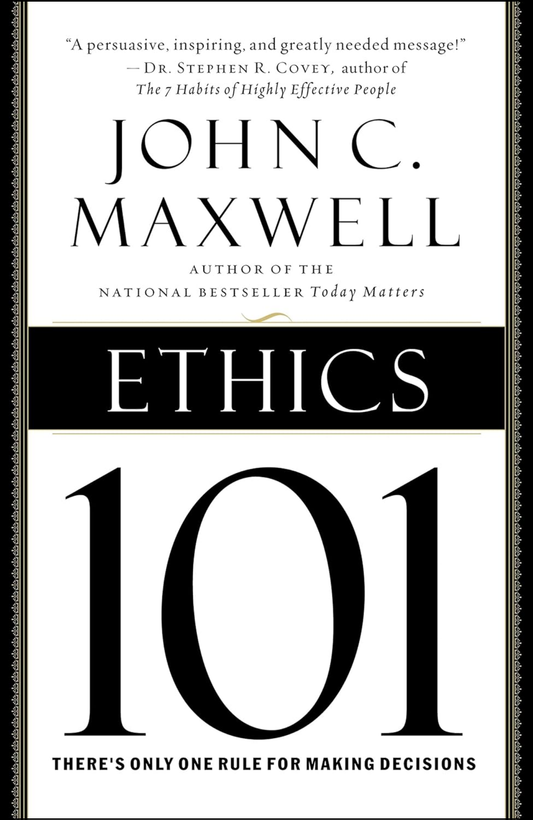 Ethics 101 by John C. Maxwell (Author)