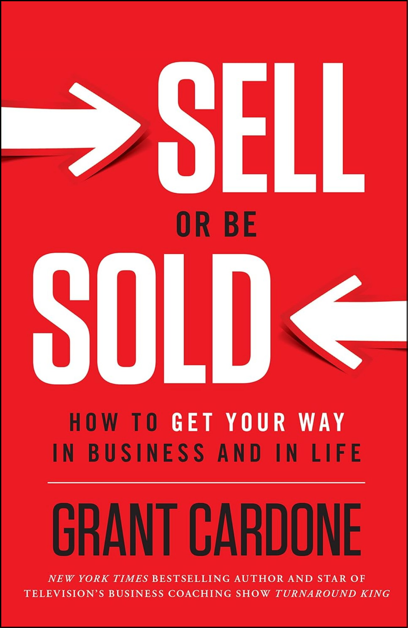 Sell or Be Sold by Grant Cardone (Author)
