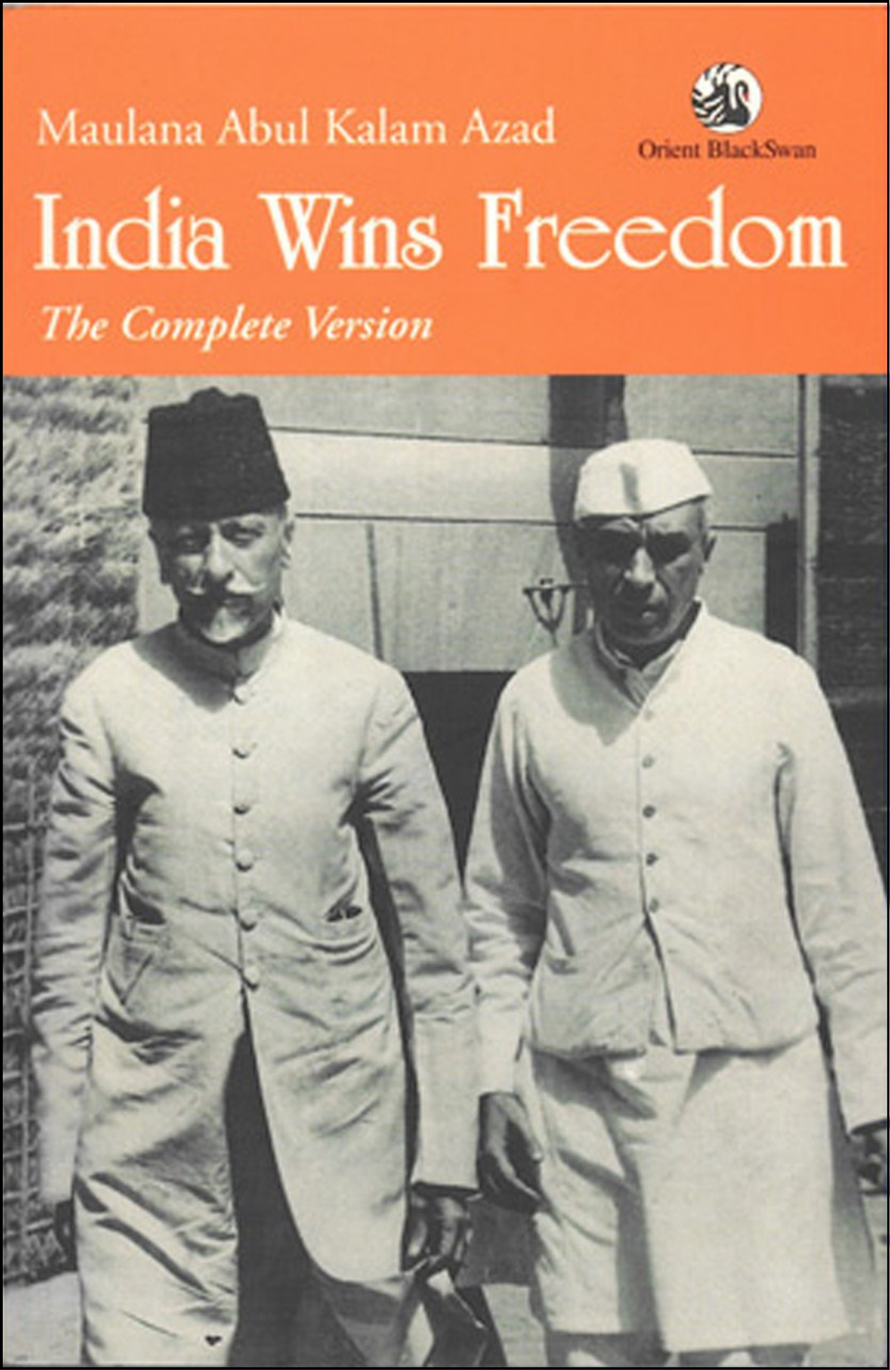 India Wins Freedom by Maulana Abul Kalam Azad (Author)