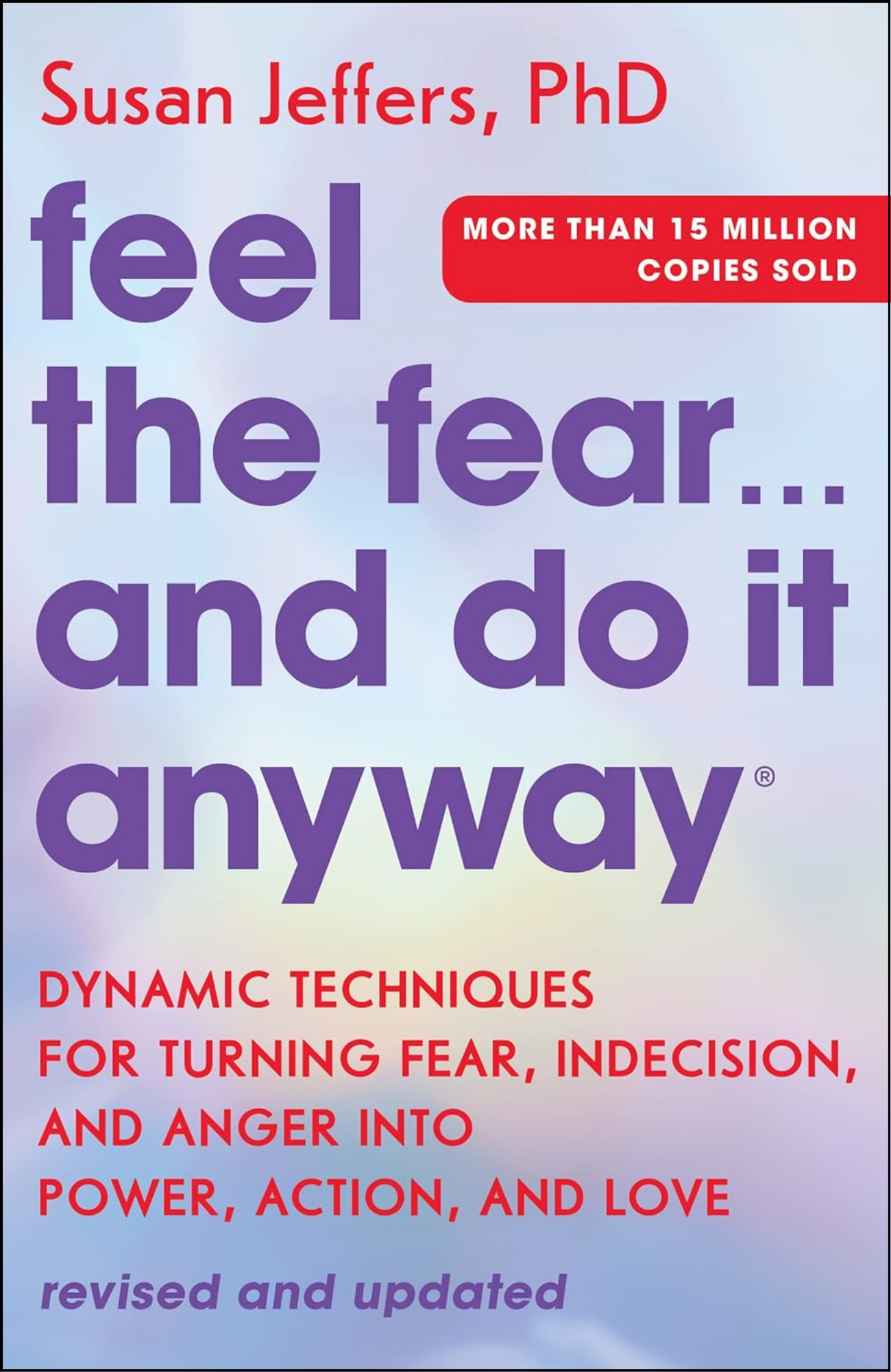 Feel the Fear... and Do It Anyway by Susan Jeffers (Author)