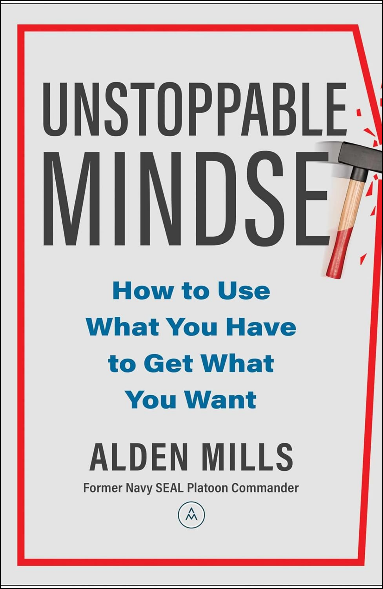 Unstoppable Mindset by Alden Mills (Author)