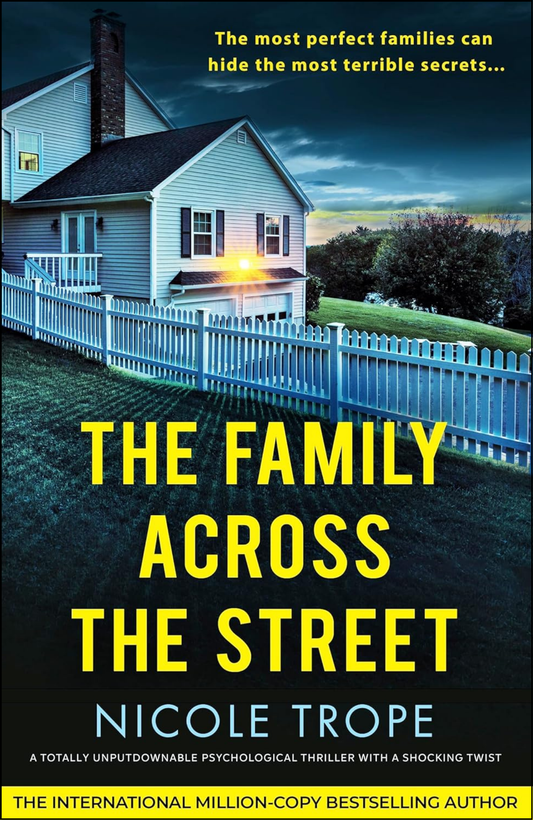 The Family Across the Street by Nicole Trope (Author)