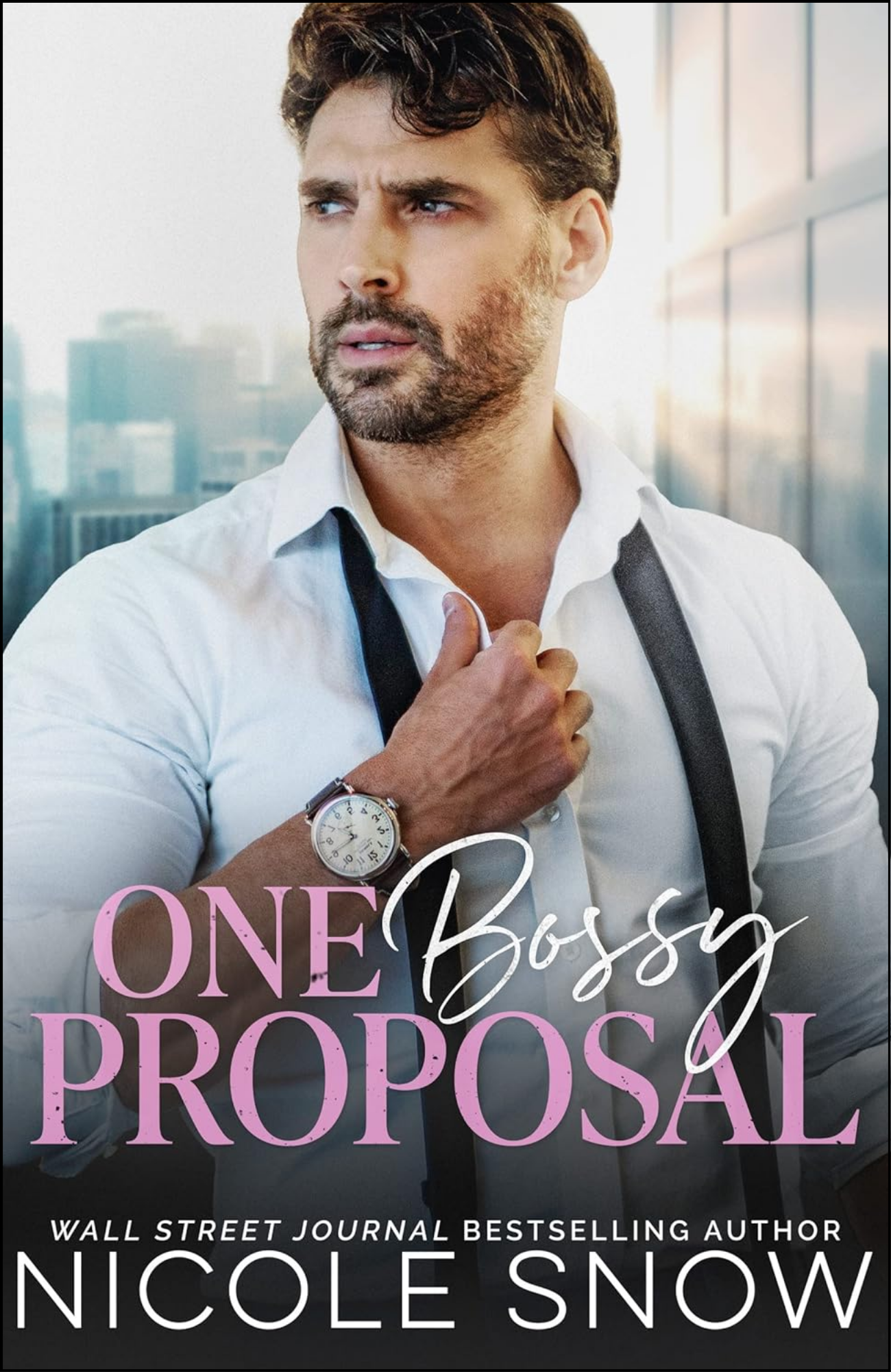 One Bossy Proposal by Nicole Snow (Author)