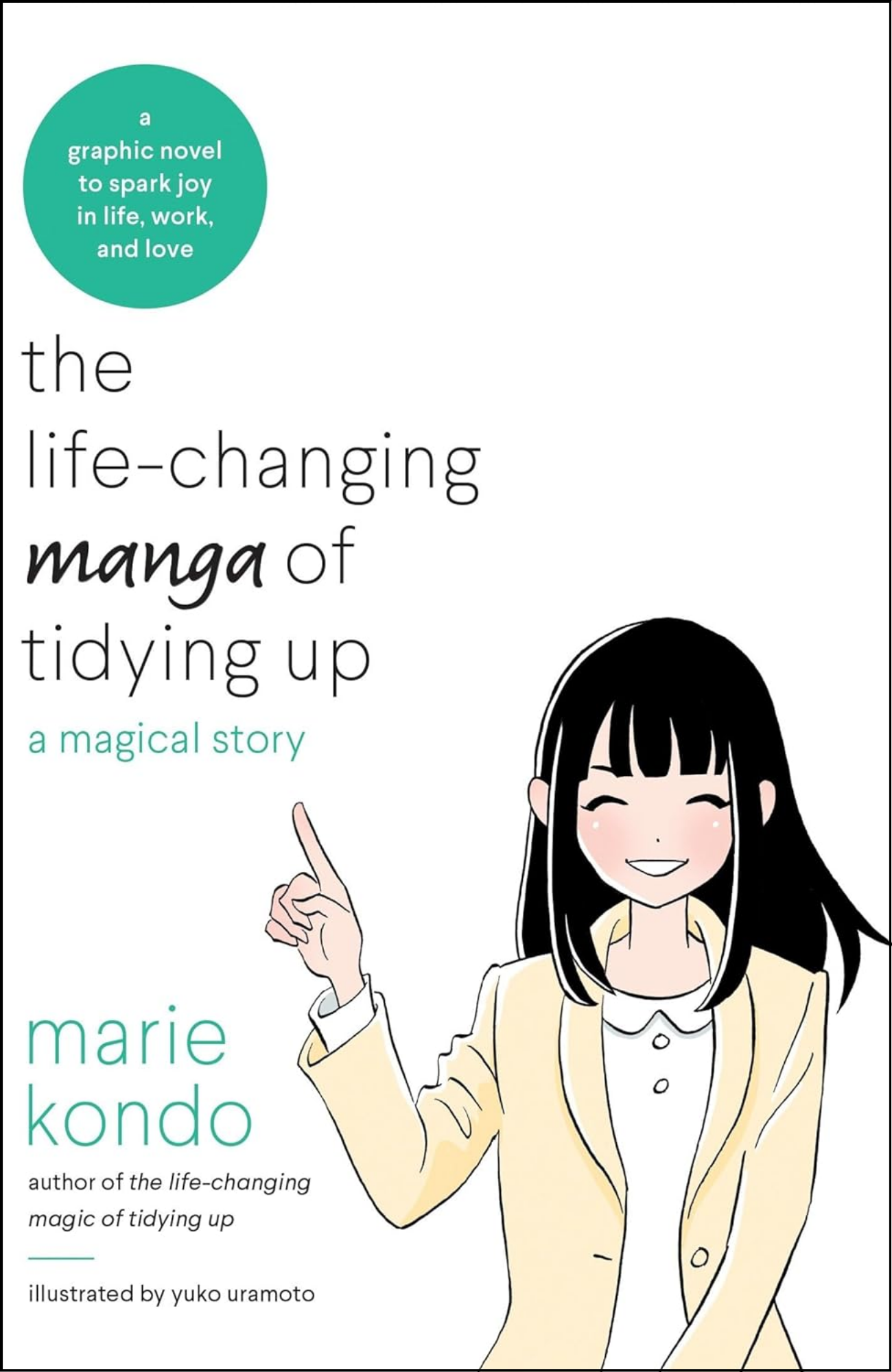 The Life-Changing Manga of Tidying Up by Marie Kondō (Author)