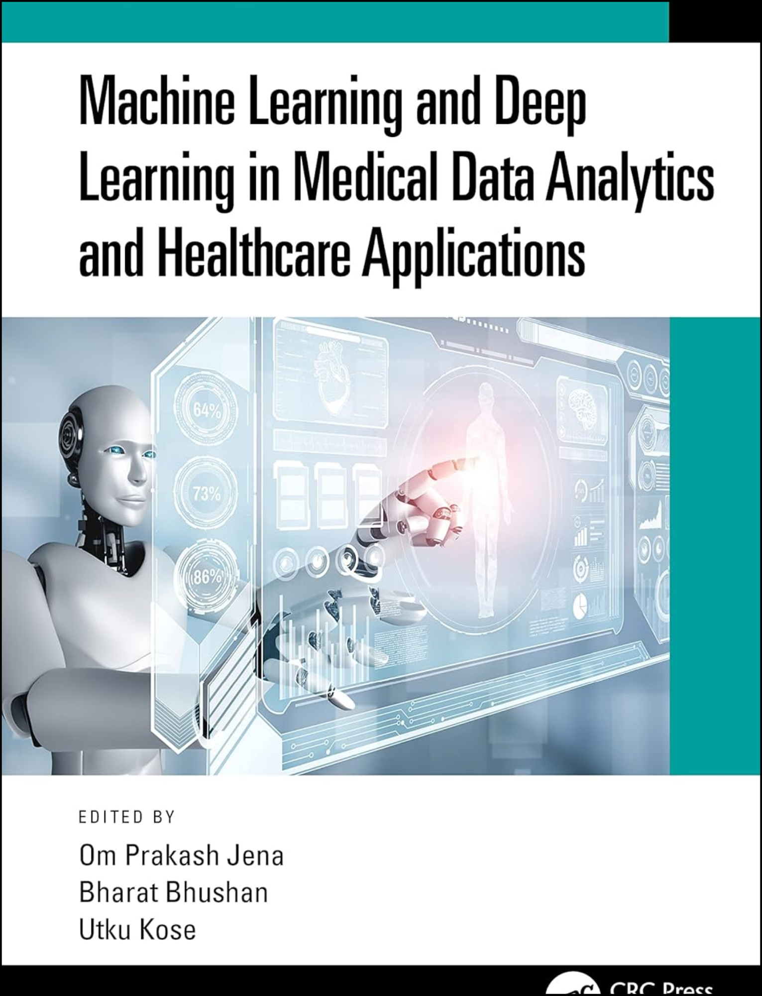 Machine Learning and Deep Learning in Medical Data Analytics and Healthcare Applications by Om Prakash Jena (Editor)