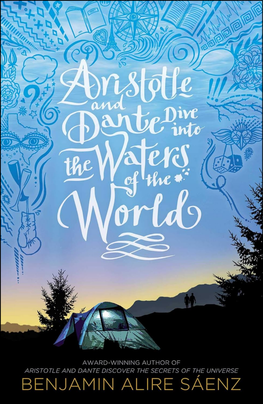 Aristotle and Dante Dive into the Waters of the World by Benjamin Alire Sáenz (Author)