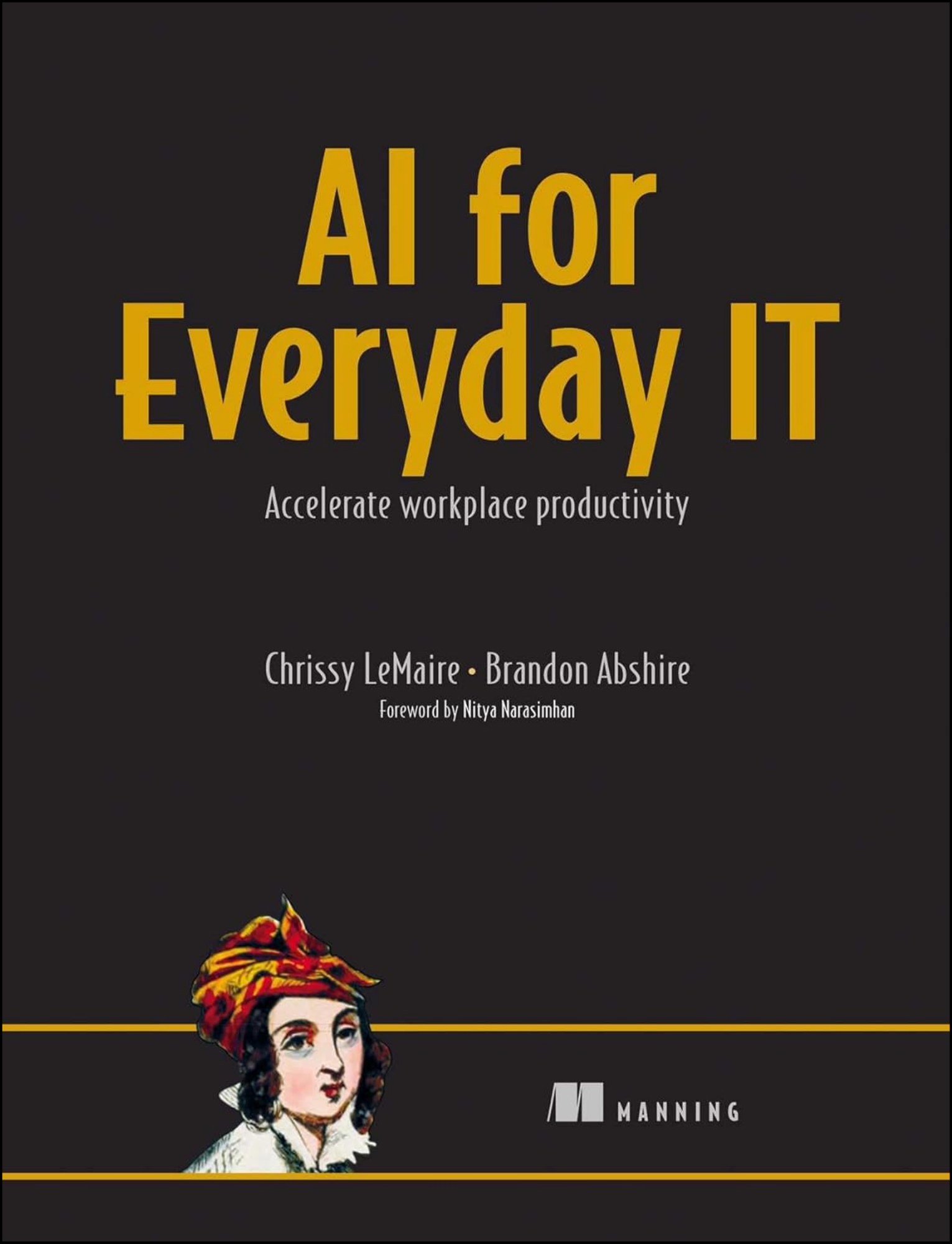 AI for Everyday IT by Chrissy LeMaire (Author)