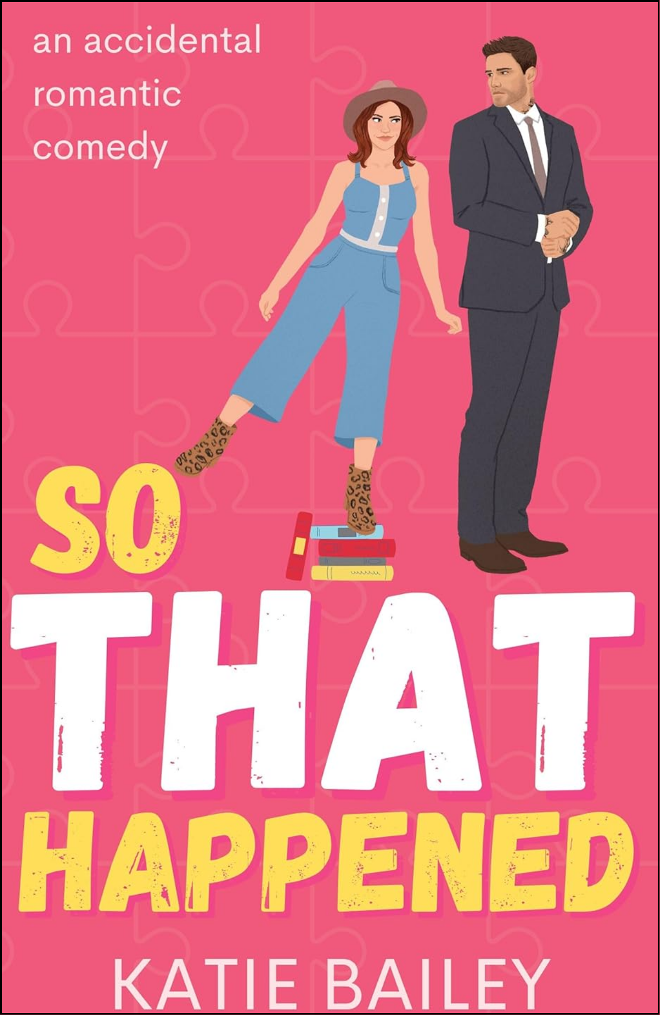 So That Happened by Katie Bailey (Author)