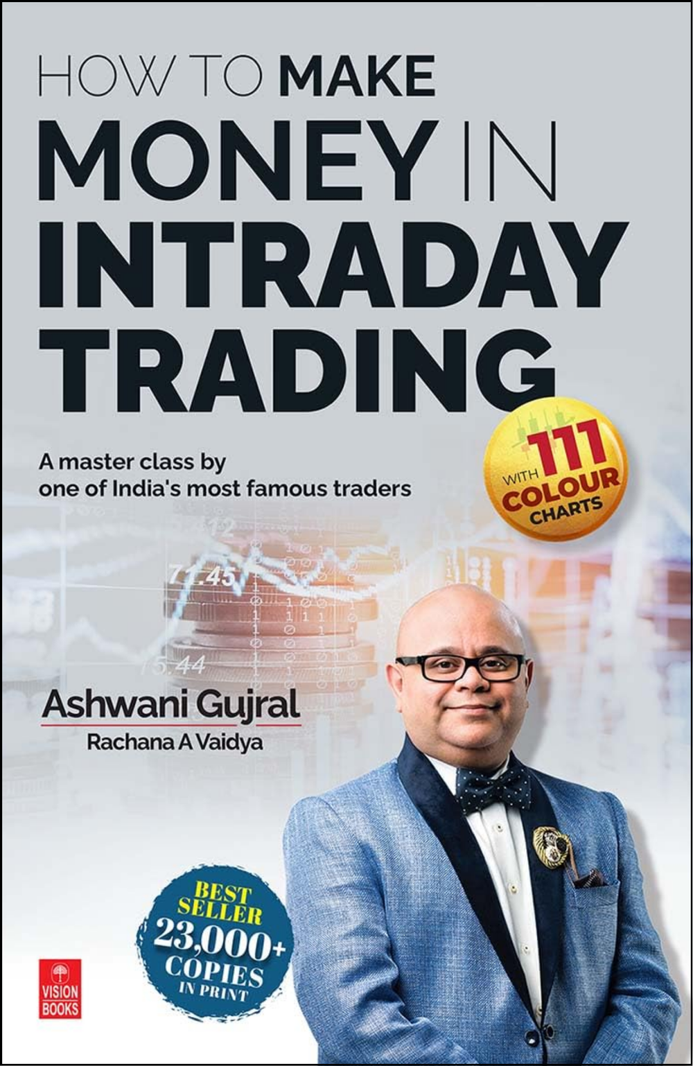How To Make Money in Intraday Trading by Ashwani Gujral and Rachana a. Vaidya (Author)