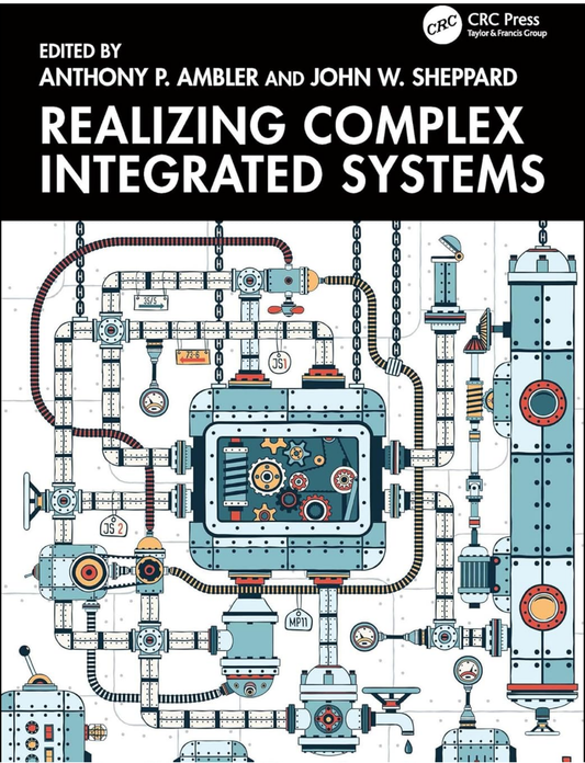 Realizing Complex Integrated Systems by Anthony P. Ambler (Editor)