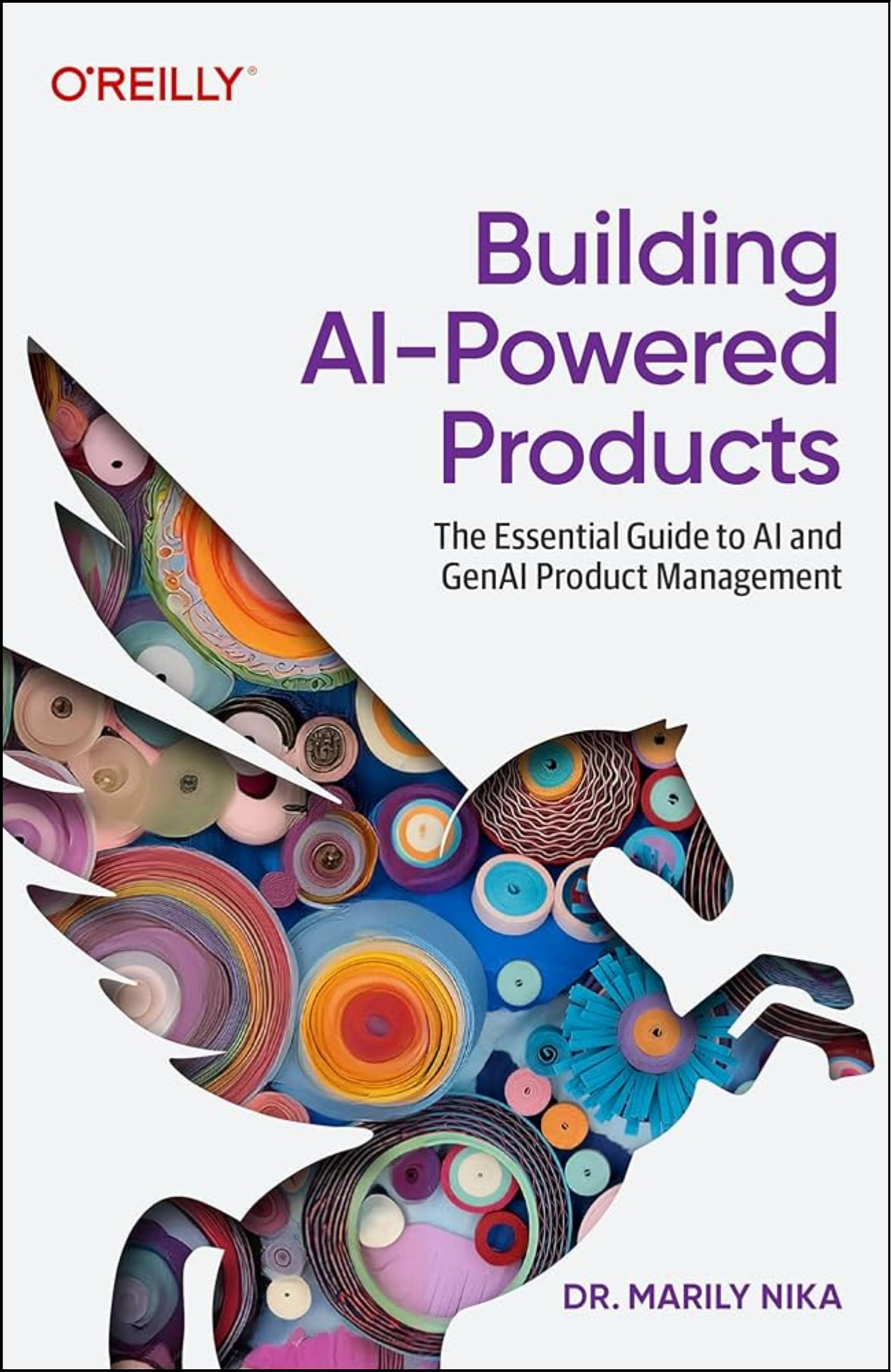 Building AI-Powered Products by Marily Nika (Author)