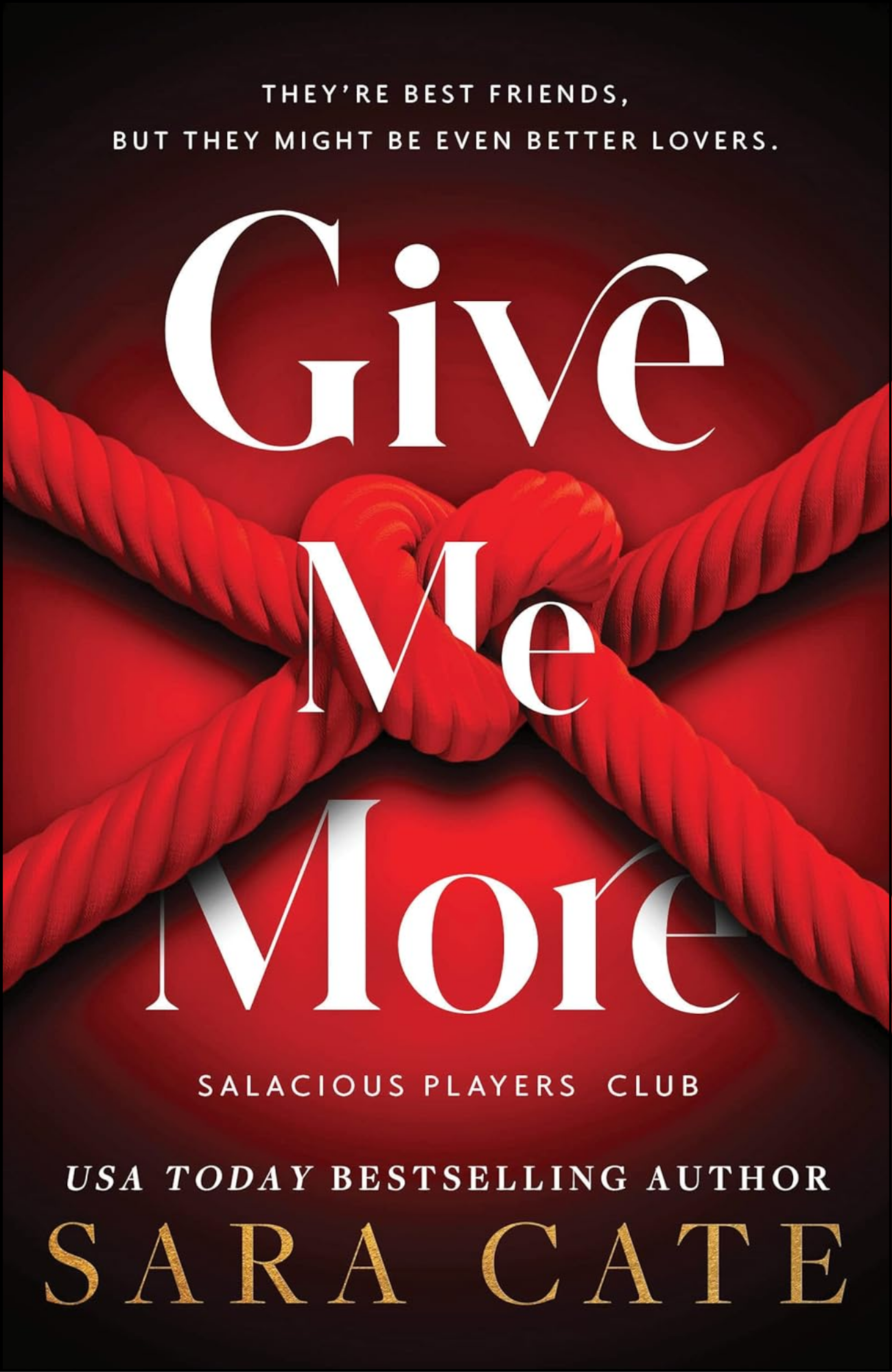 Give Me More by Sara Cate (Author)