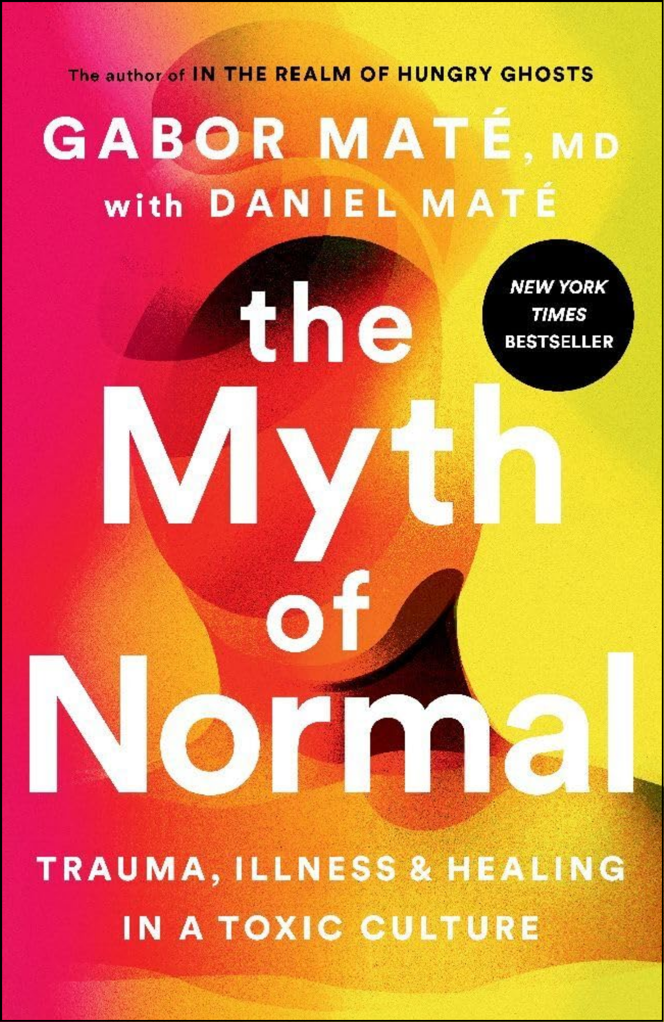 The Myth of Normal by Gabor Maté (Contributor)