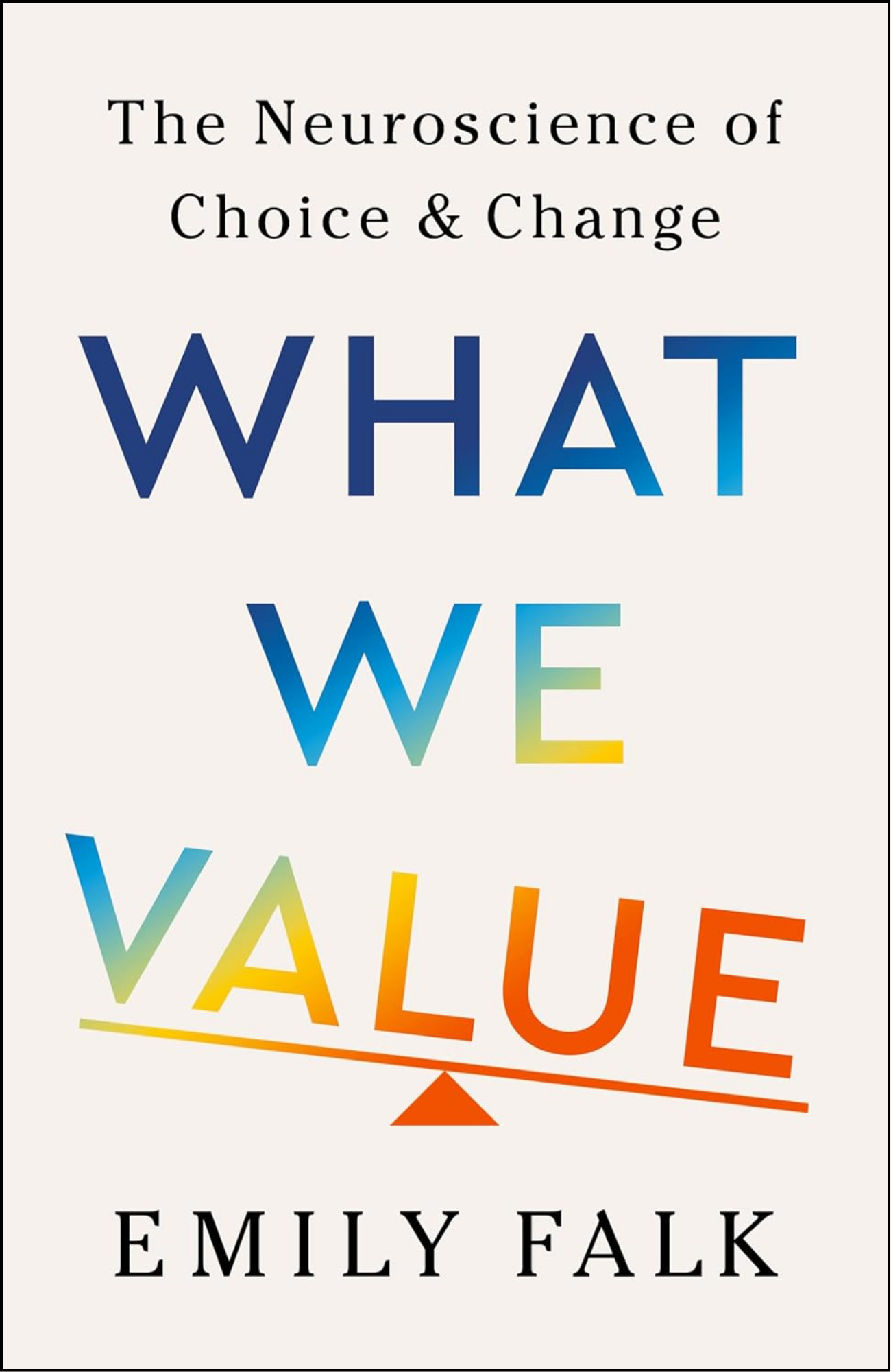What We Value by Emily Falk (Author)