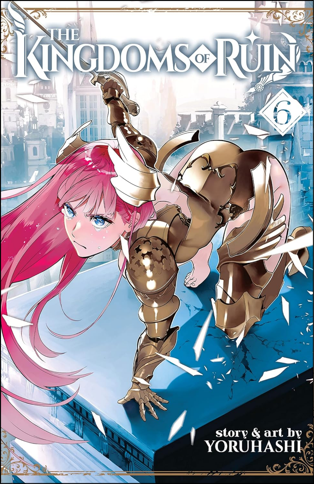 The Kingdoms of Ruin Vol. 6 by yoruhashi (Author, Artist) | Full Page Print Editon