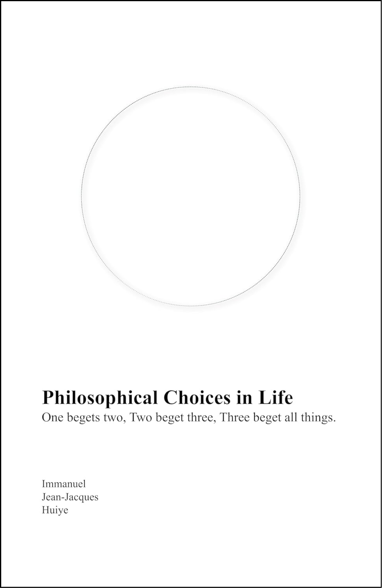 Philosophical Choices in Life by Immanuel Huiye (Author)