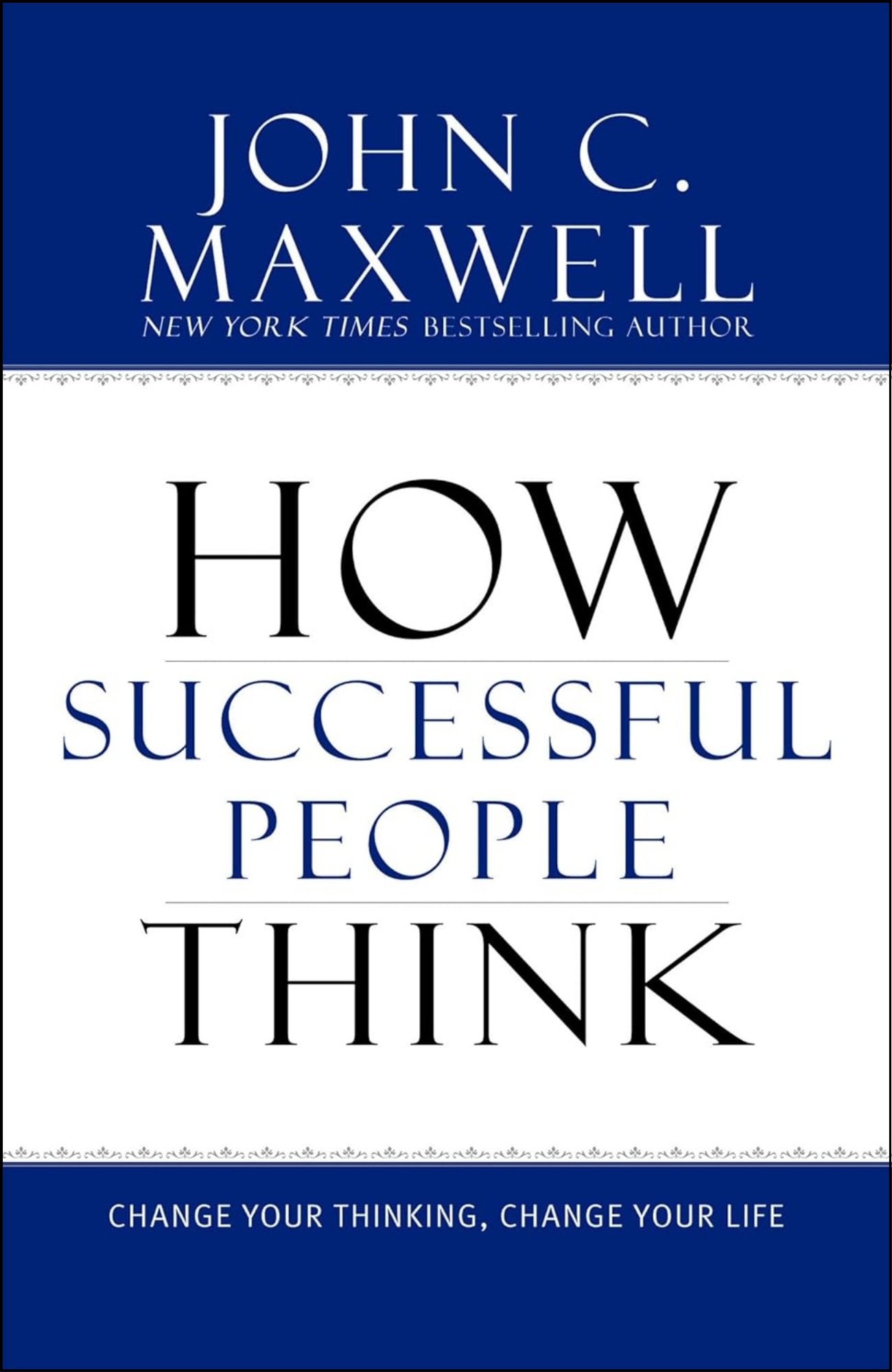 How Successful People Think by John C. Maxwell (Author)