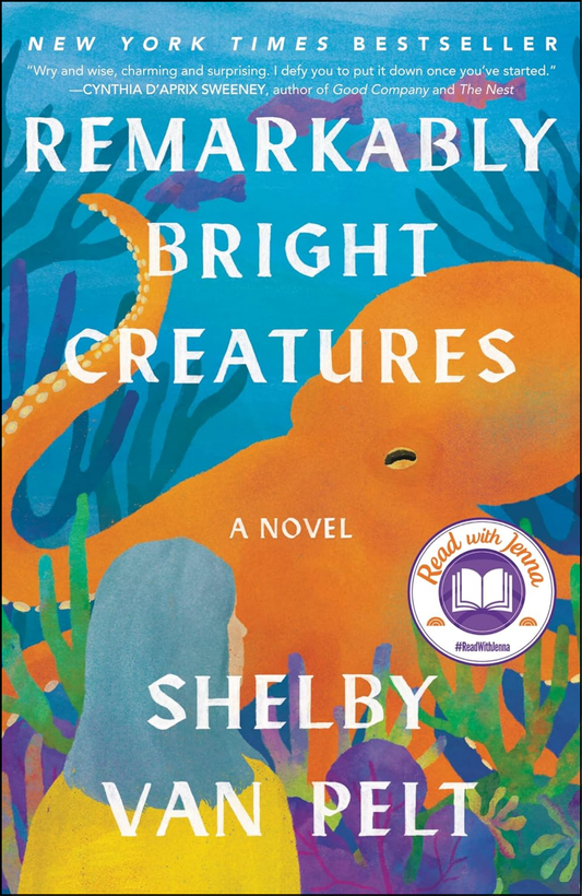 Remarkably Bright Creatures by Shelby Van Pelt (Author)
