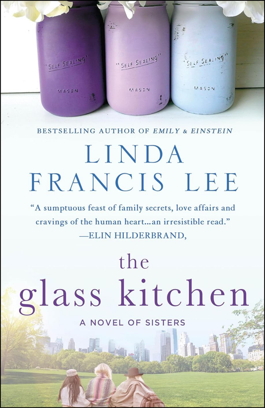 The Glass Kitchen by Linda Francis Lee (Author)