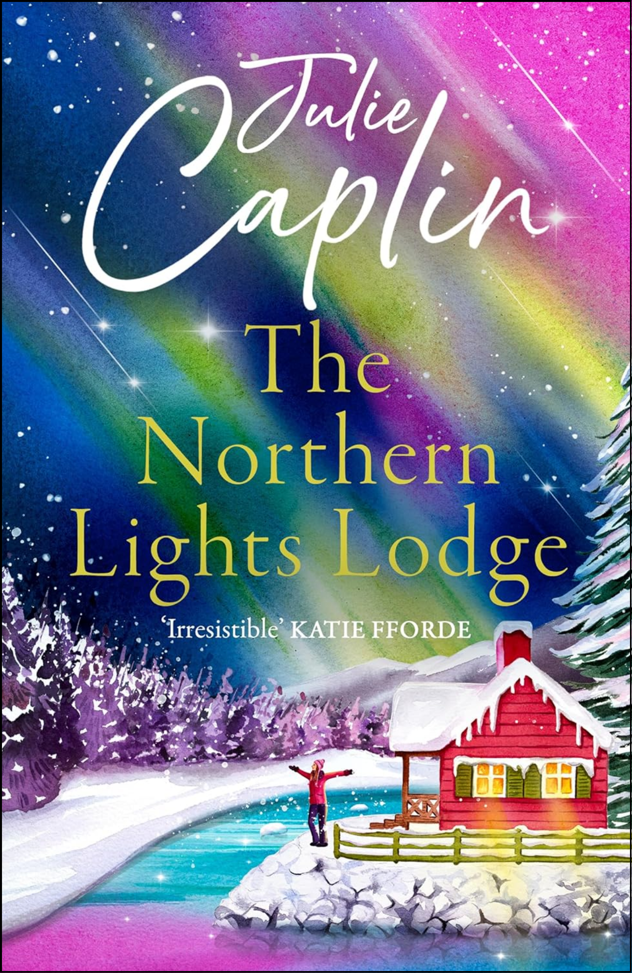 The Northern Lights Lodge by Julie Caplin (Author)