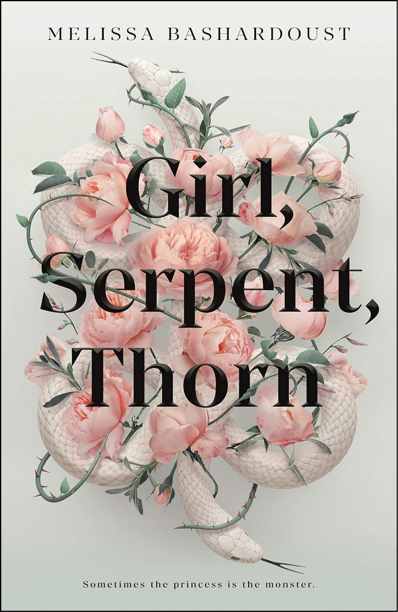 Girl, Serpent, Thorn Book by Melissa Bashardoust (Author)