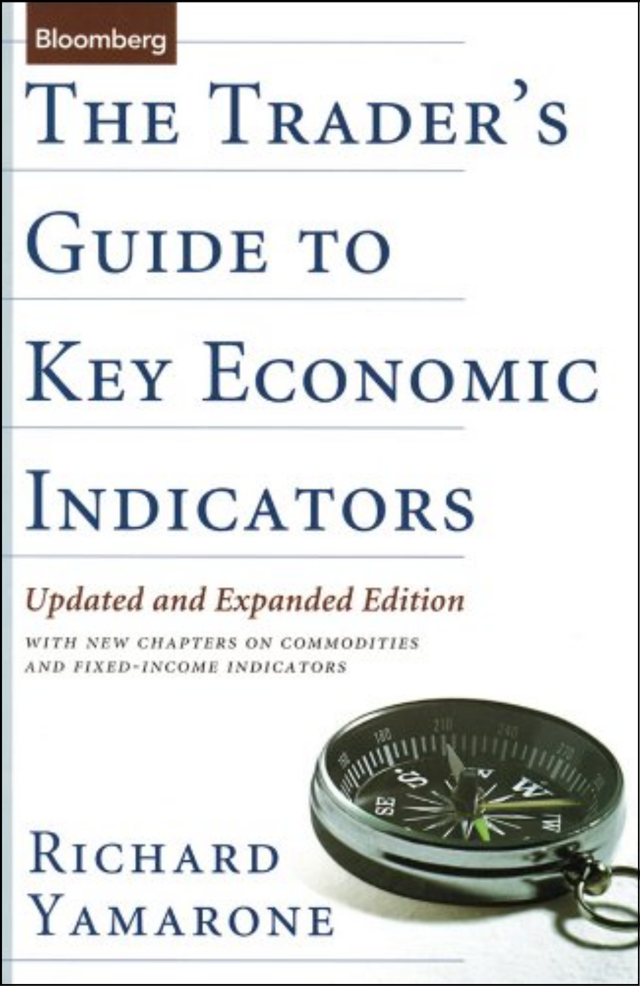 The Trader's Guide to Key Economic Indicators by Richard Yamarone (Author)