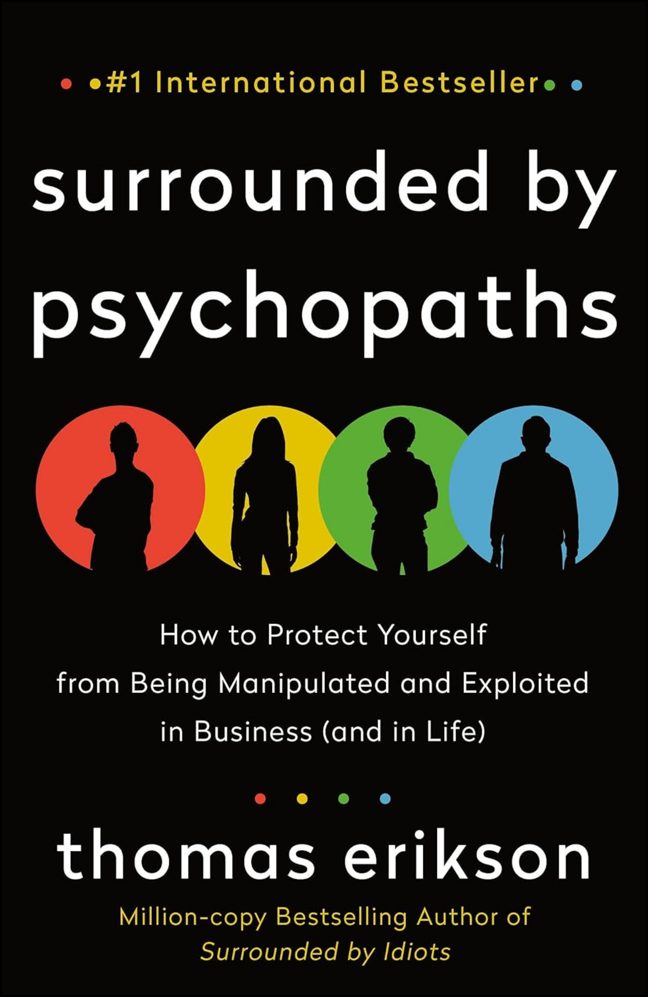Surrounded by Psychopaths by Thomas Erikson (Author)