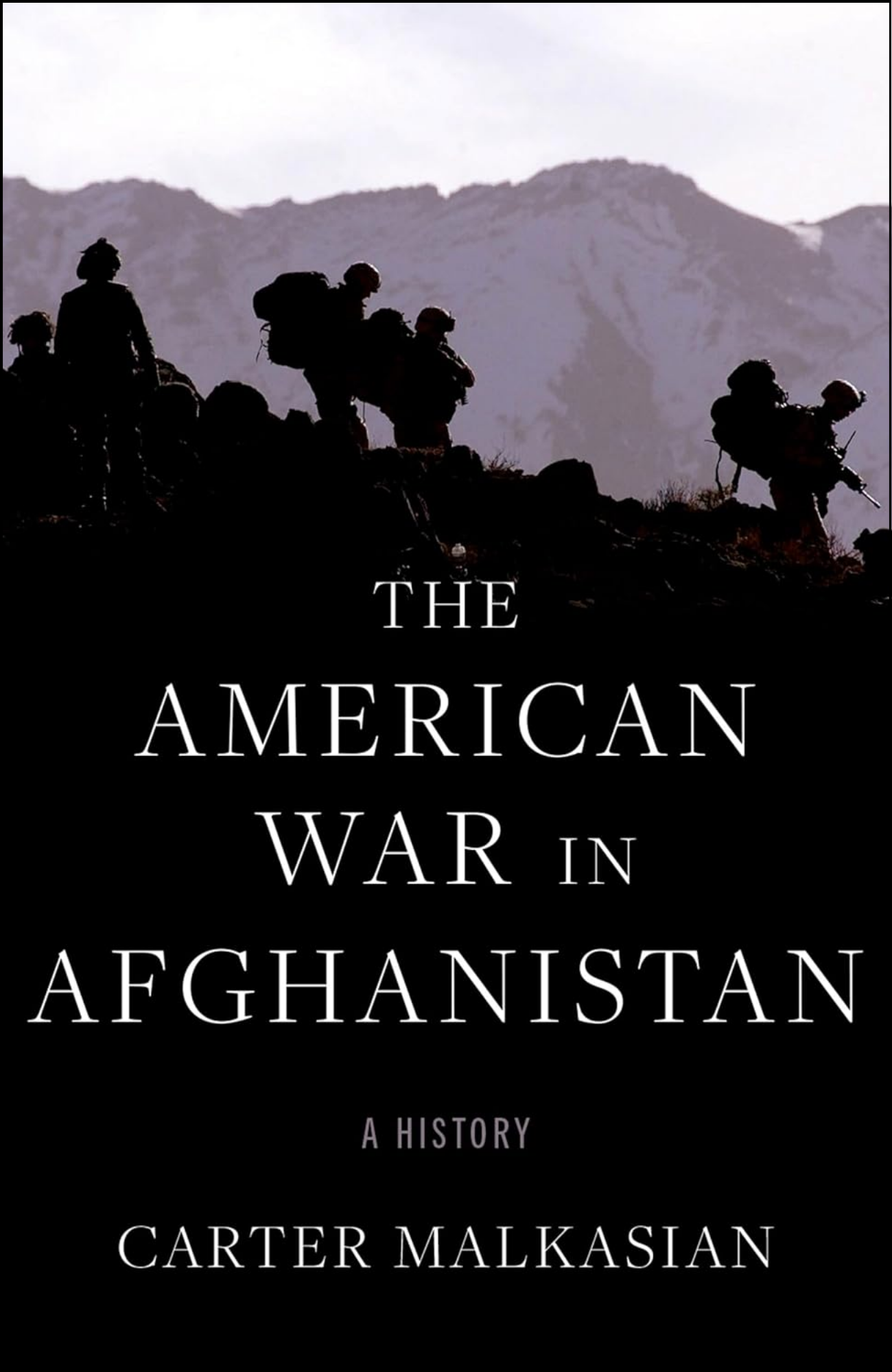 The American War in Afghanistan by Carter Malkasian (Author)