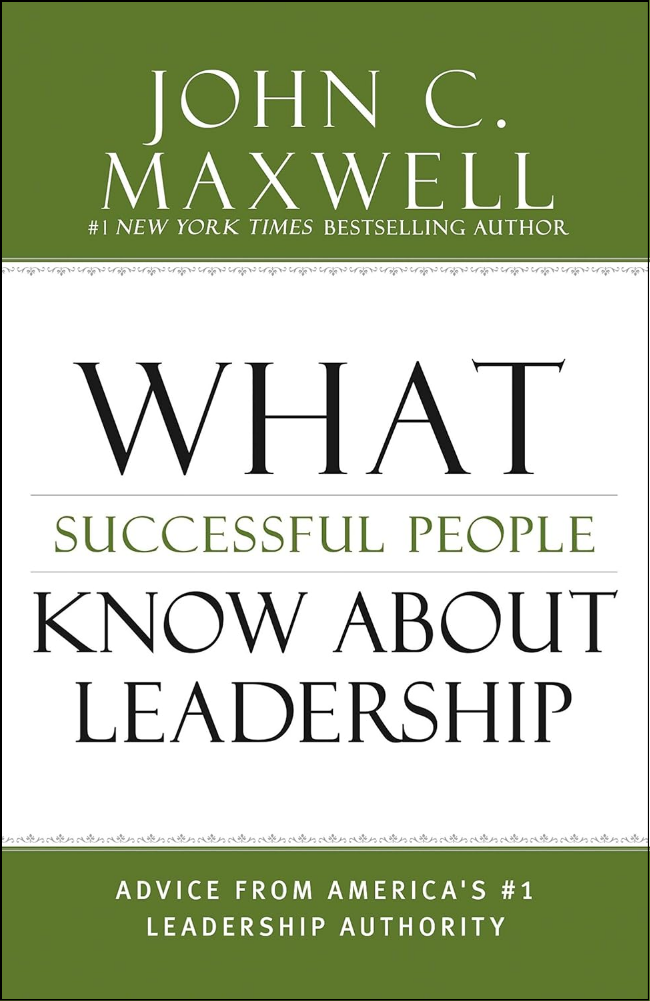 What Successful People Know about Leadership by John C. Maxwell (Author)