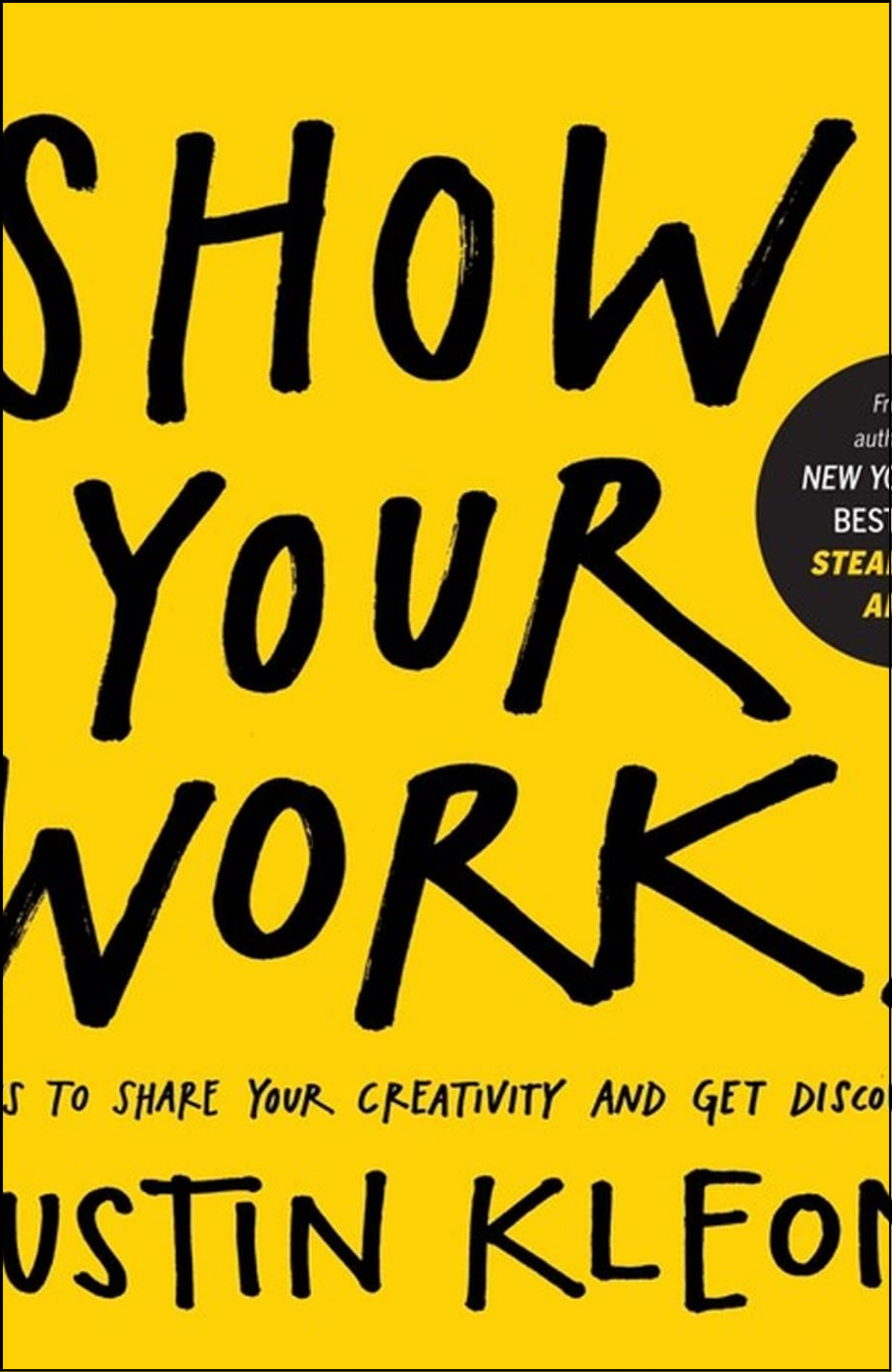 Show Your Work! by Austin Kleon (Author)