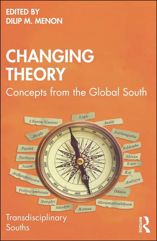 Changing Theory by Dilip M Menon (Editor)