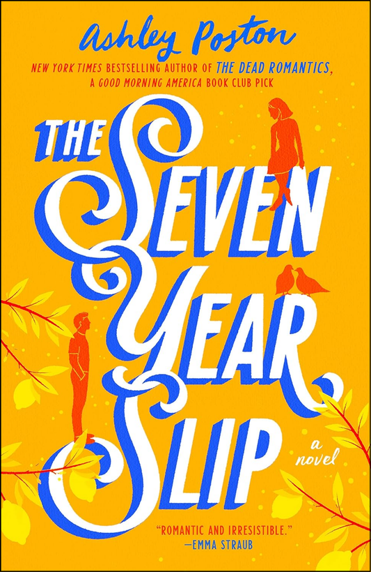 The Seven Year Slip by Ashley Poston (Author)