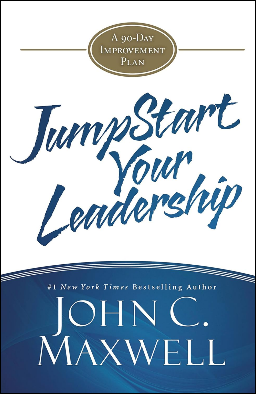 JumpStart Your Leadership by John C. Maxwell (Author)