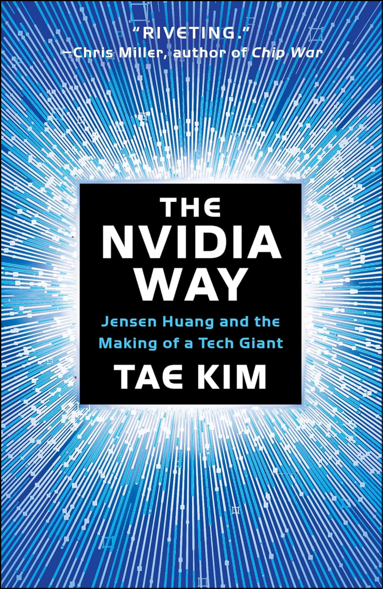 The Nvidia Way by Tae Kim (Author)