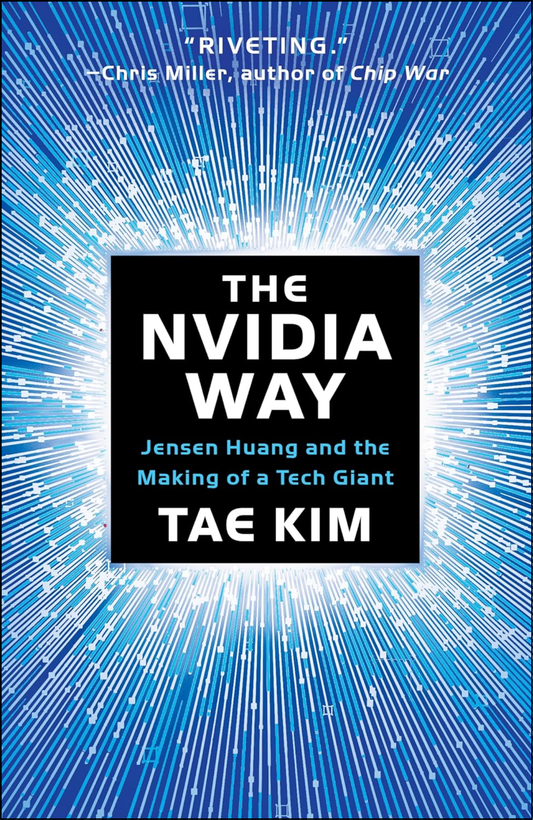 The Nvidia Way by Tae Kim (Author)