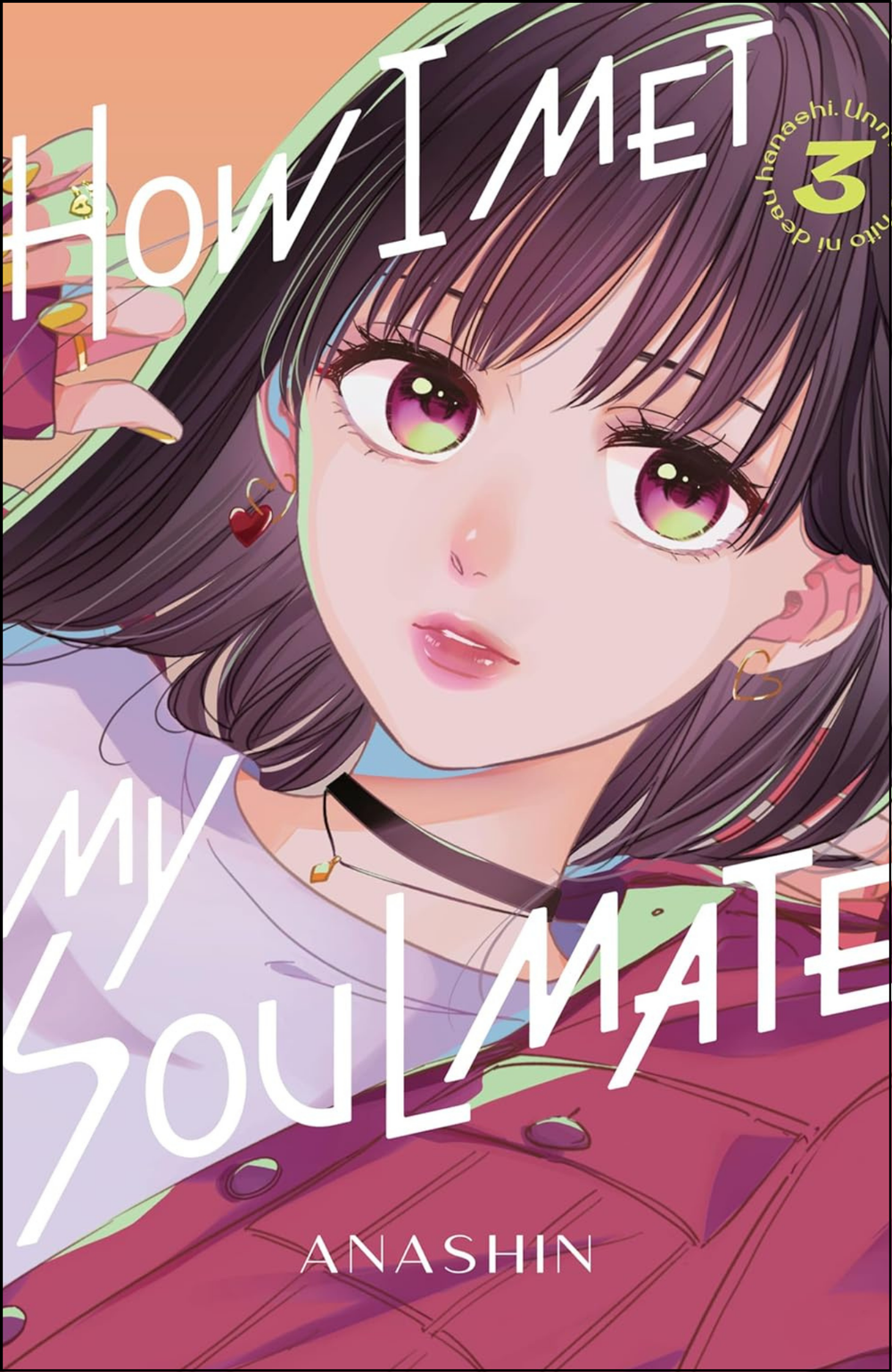 How I Met My Soulmate Vol. 3 by Anashin (Author)| Full Page Print Editon