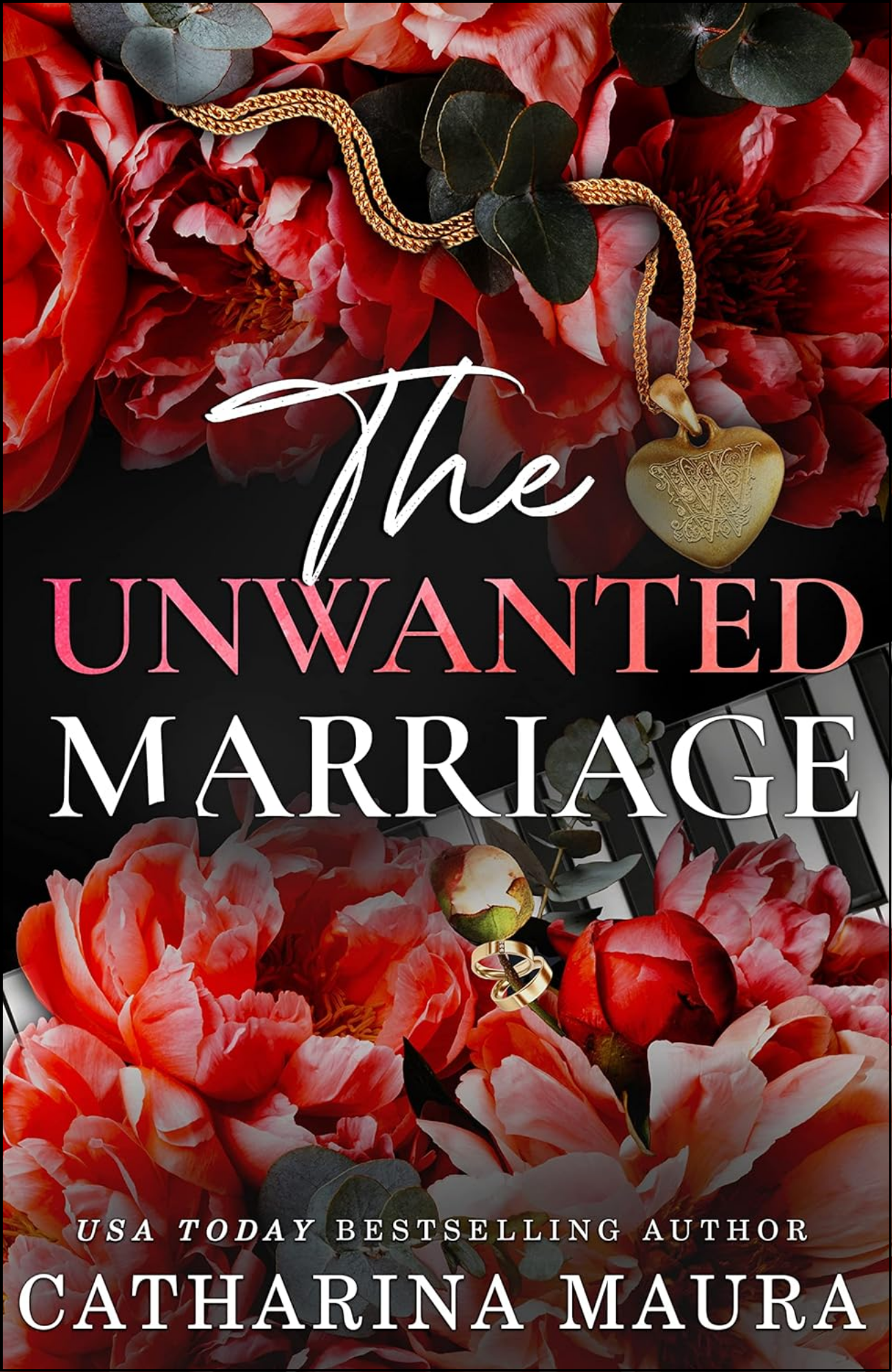 The Unwanted Marriage by Catharina Maura (Author)