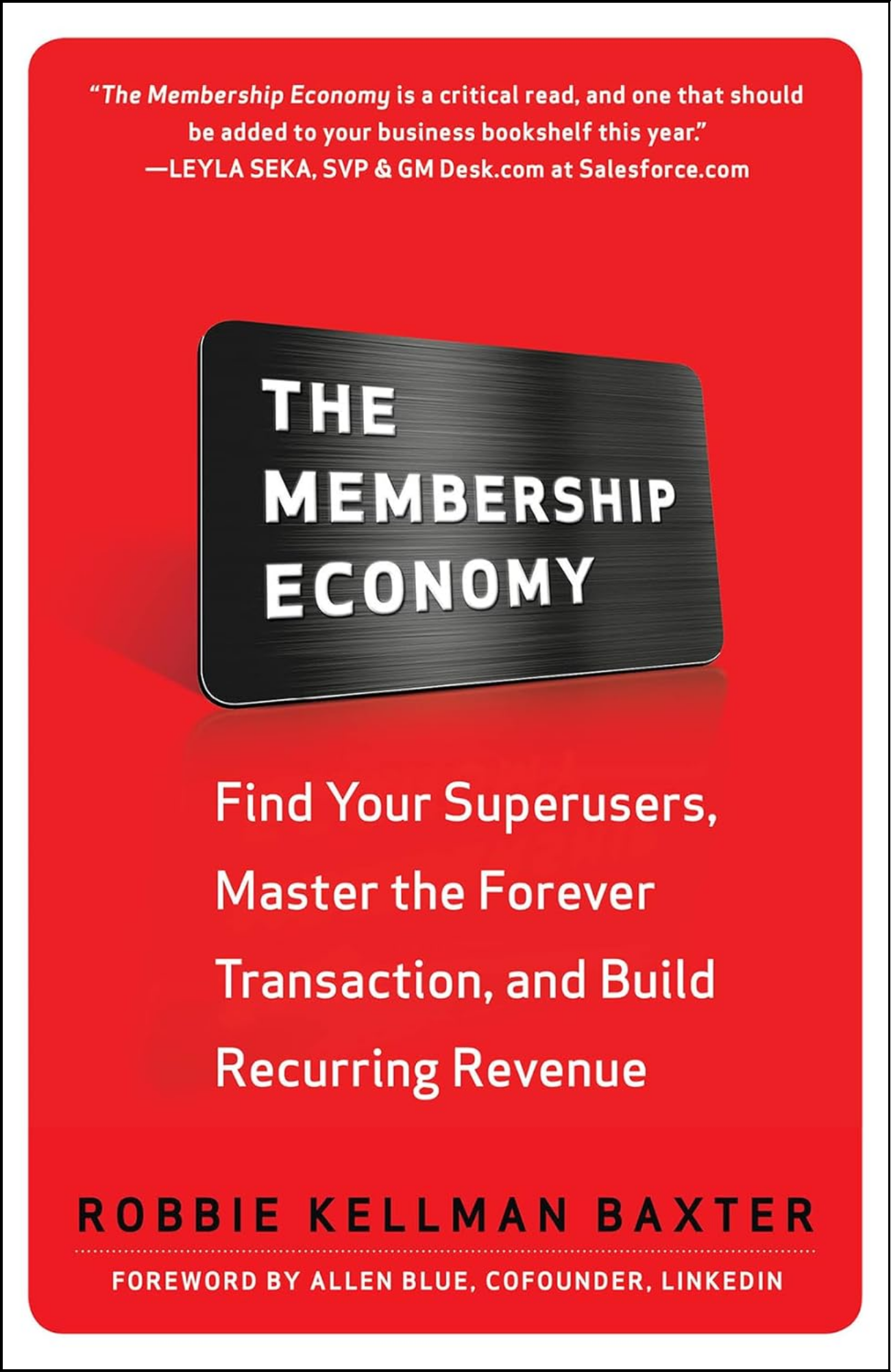 The Membership Economy by Robbie Kellman Baxter (Author)