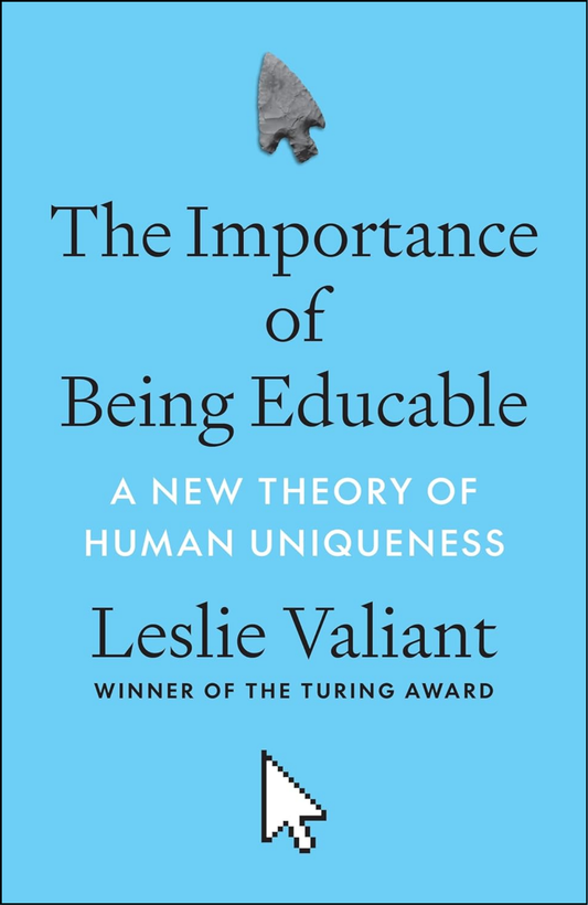 The Importance of Being Educable by Leslie Valiant (Author)