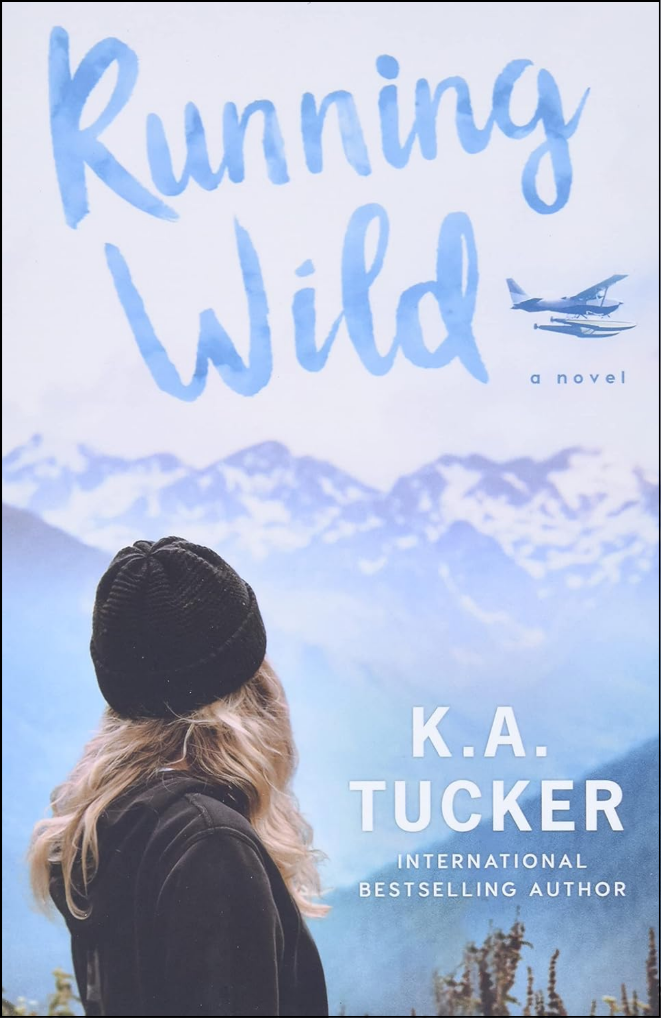 Running Wild by K.A. Tucker (Author)