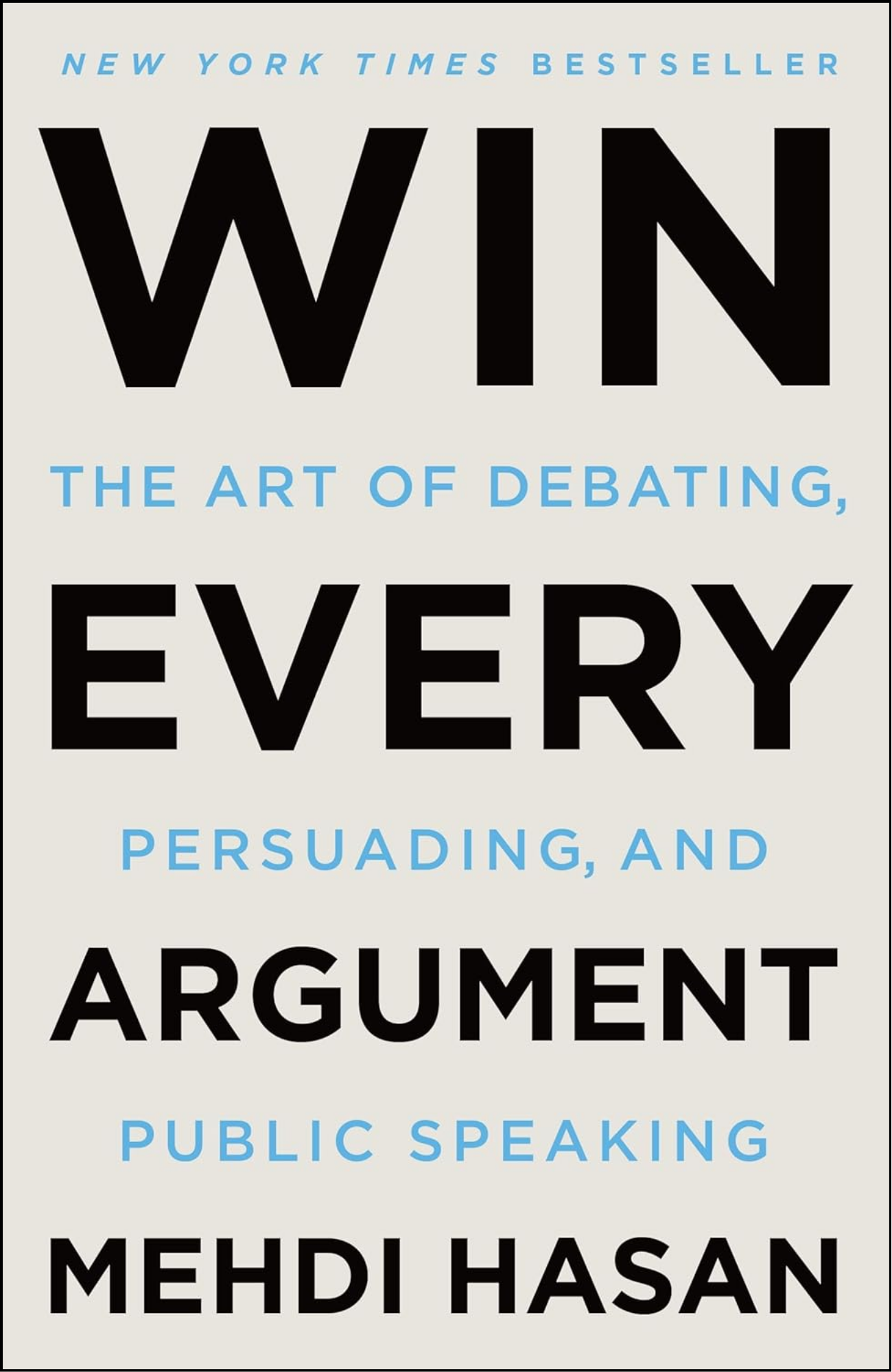 Win Every Argument by Mehdi Hasan (Author)