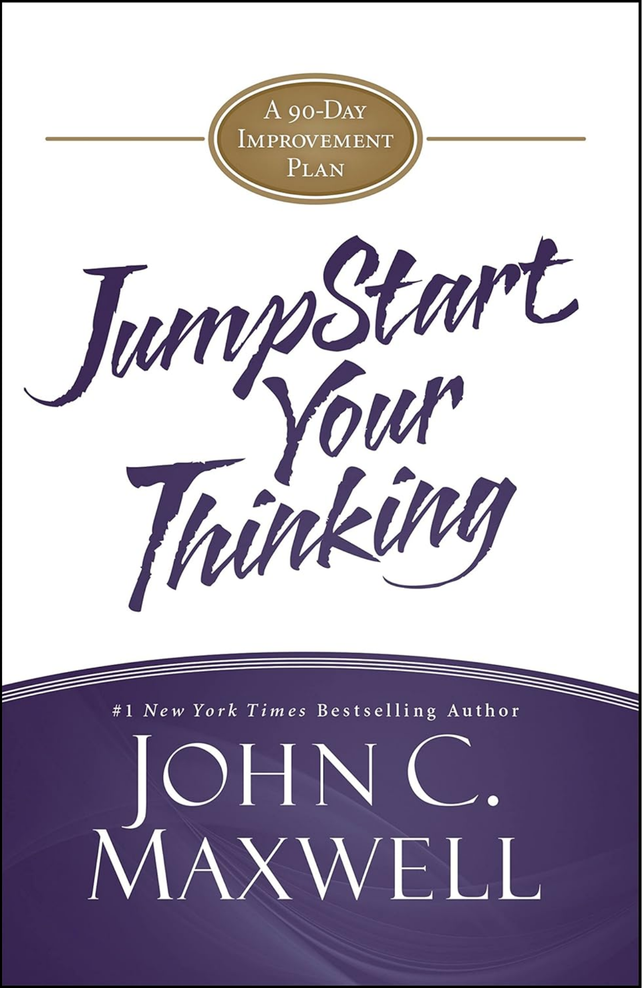 JumpStart Your Thinking by John C. Maxwell (Author)
