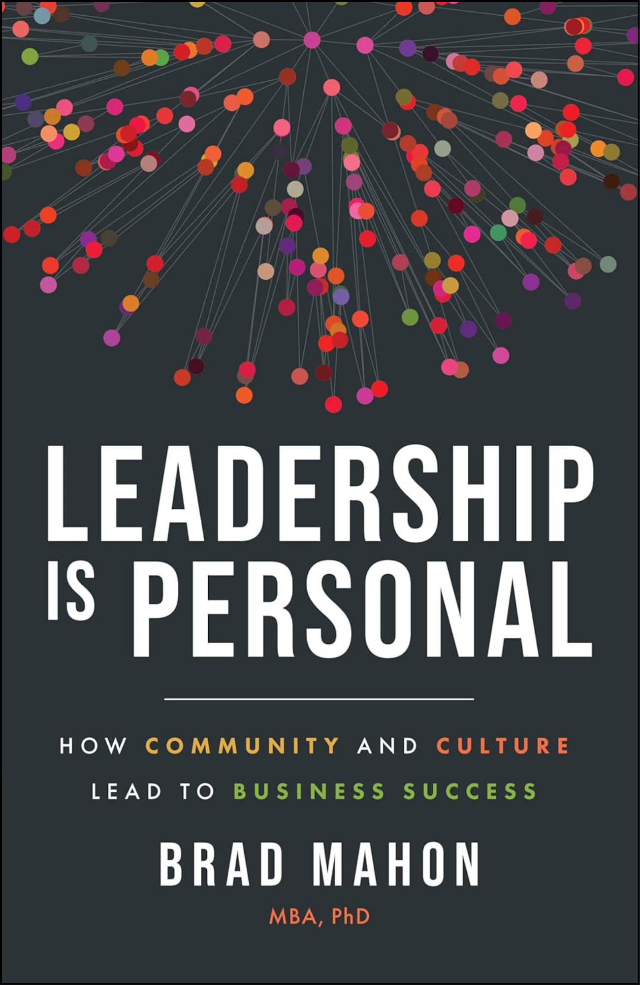 Leadership Is Personal by Brad Mahon (Author)