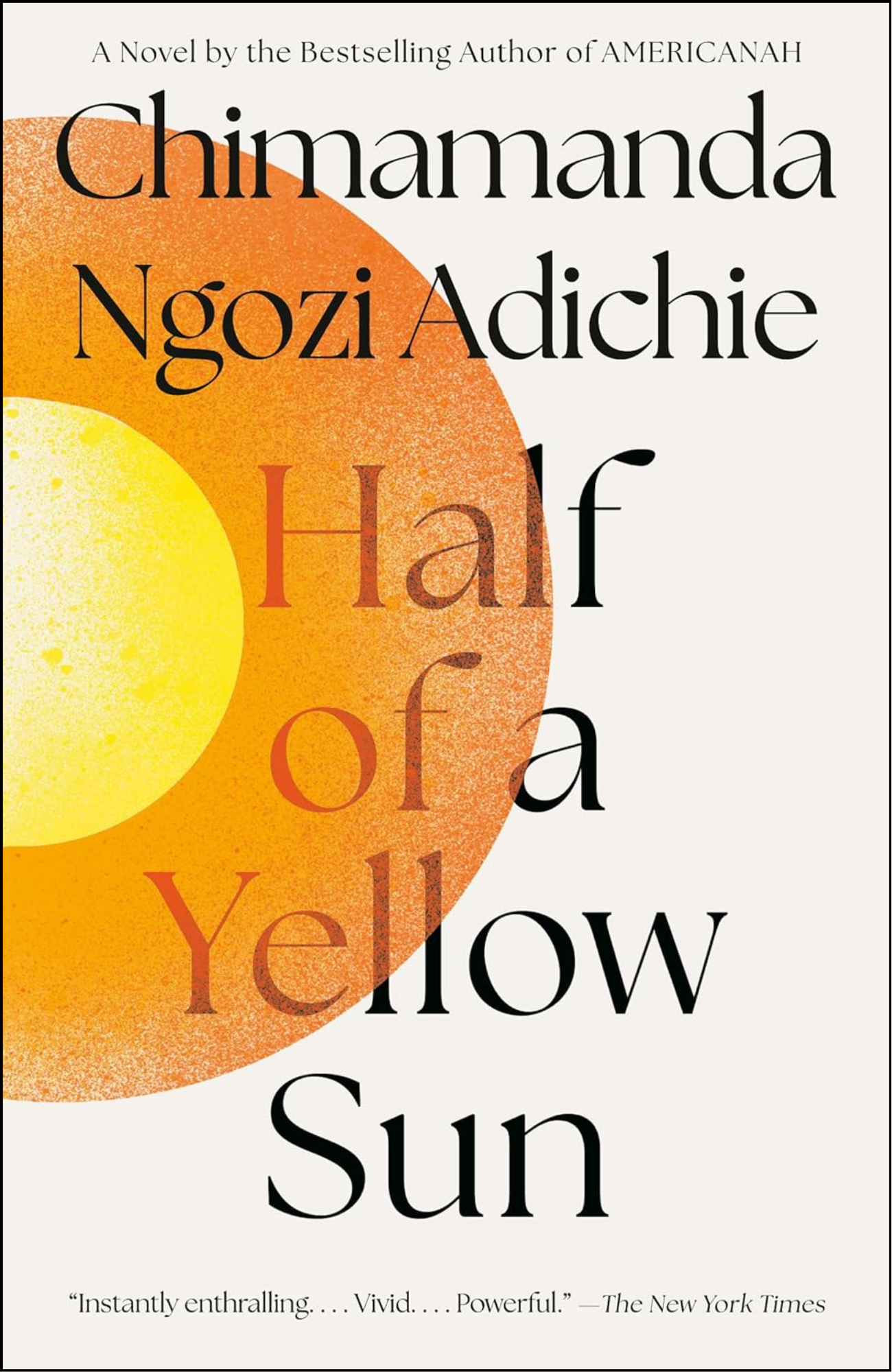 Half of a Yellow Sun by Chimamanda Ngozi Adichie (Author)