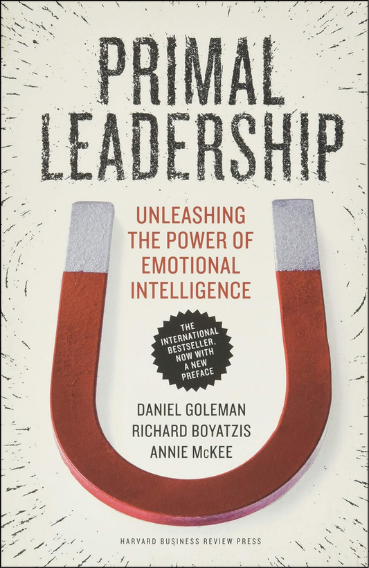 Primal Leadership by Daniel Goleman (Author)
