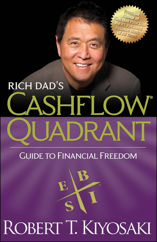 Rich Dad's CASHFLOW Quadrant by Robert T. Kiyosaki (Author)