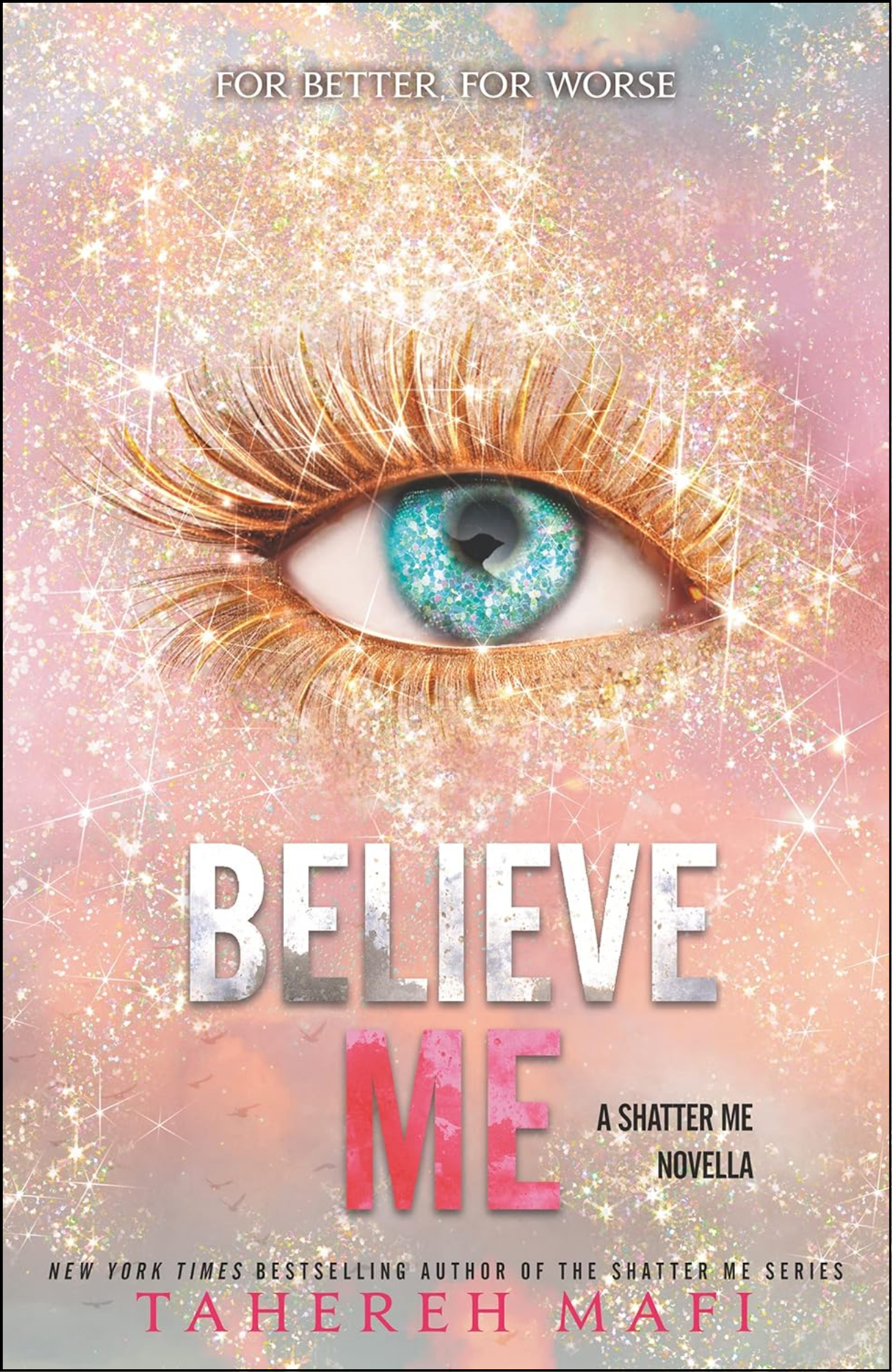 Believe Me by Tahereh Mafi (Author)